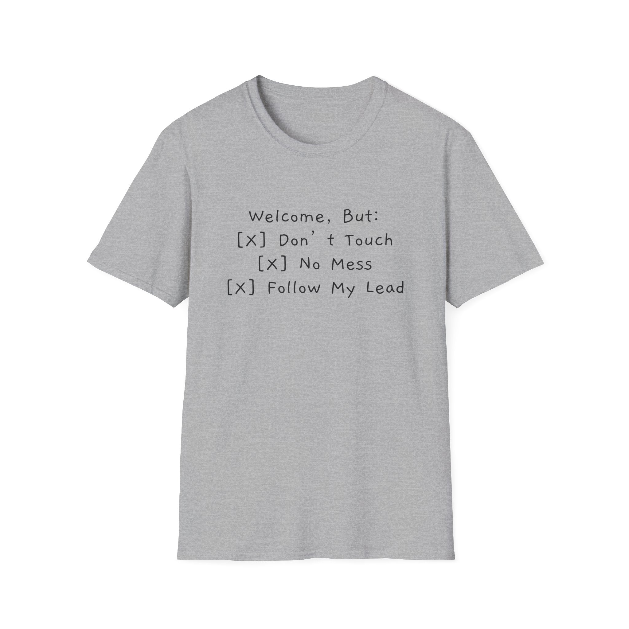 OCD Funny T-Shirt "Welcome, But: [✓] Don’t Touch, [✓] No Mess, [✓] Follow My Lead" Unisex Softstyle T-Shirt: A Humorous Take on Hosting Perfection Funny T-Shirt