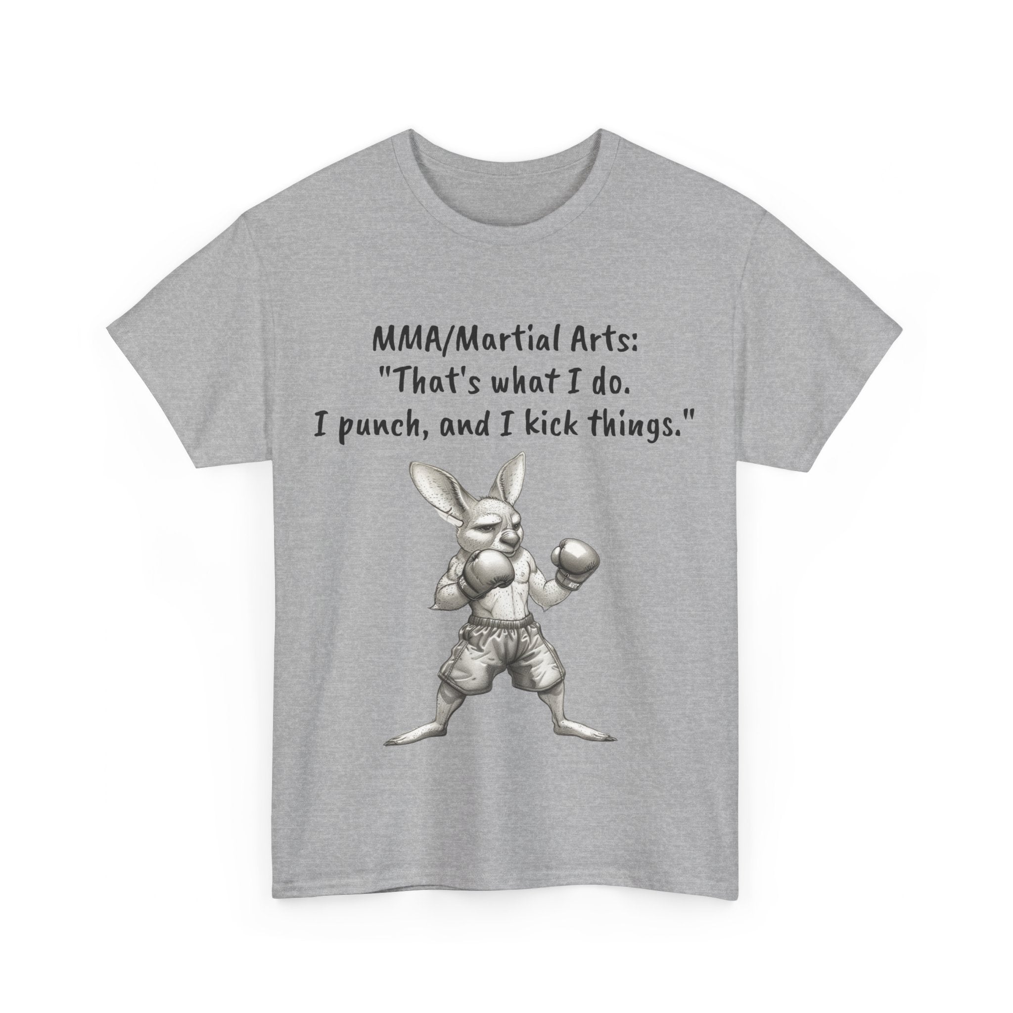 Martial Arts Mayhem: 'That's What I Do. I Punch, and I Kick Things.' Kangaroo Fighter Pose Unisex Heavy Cotton Tee - Perfect for MMA Enthusiasts