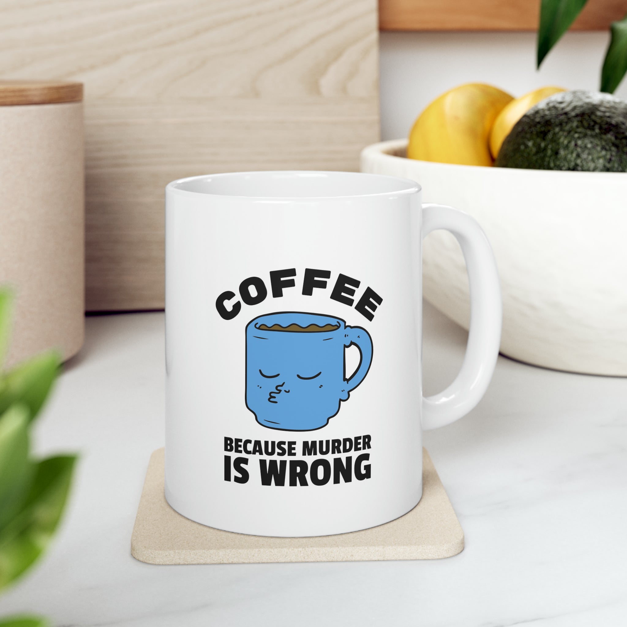 "Coffee, Because Murder Is Wrong" Funny Ceramic Mug, 11oz - The Perfect Mug for Dark Humor & Coffee Enthusiasts