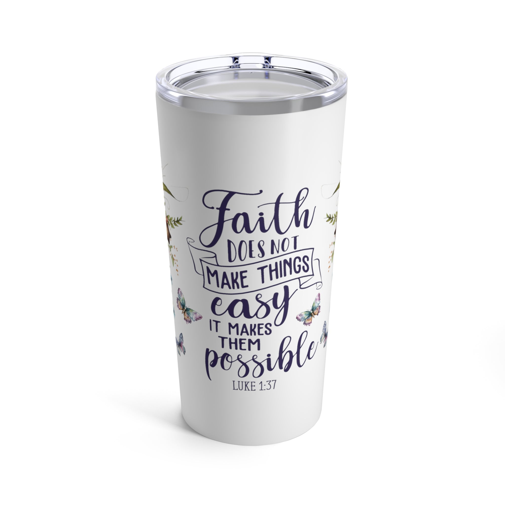 Stay Inspired with Our 'Faith Does Not Make Things Easy, It Makes Them Possible' Prayer Tumbler - 20oz