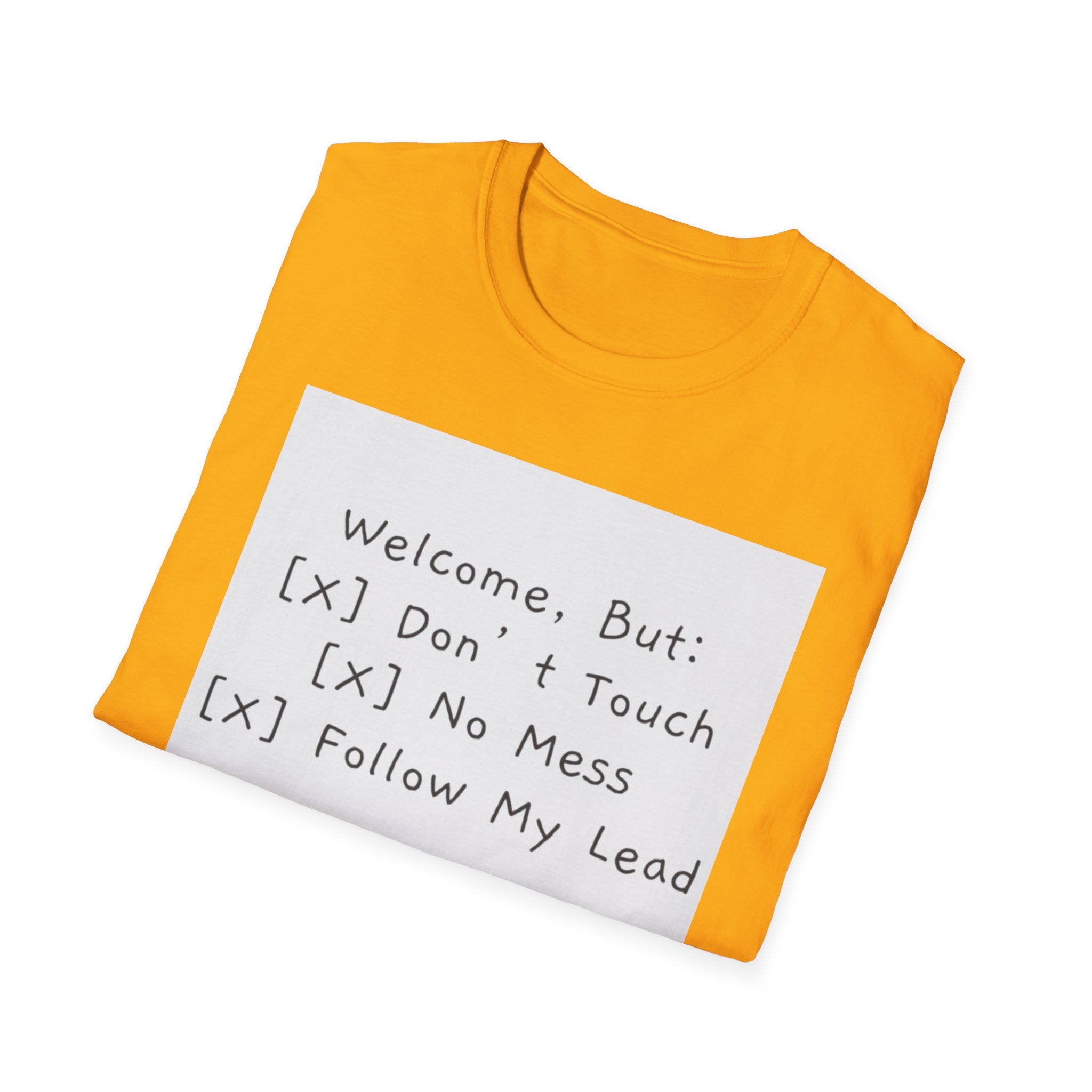 Women's Funny Shirt "Welcome, But: [✓] Don’t Touch, [✓] No Mess, [✓] Follow My Lead" Unisex Softstyle T-Shirt: A Humorous Take on Hosting Perfection Funny T-Shirt