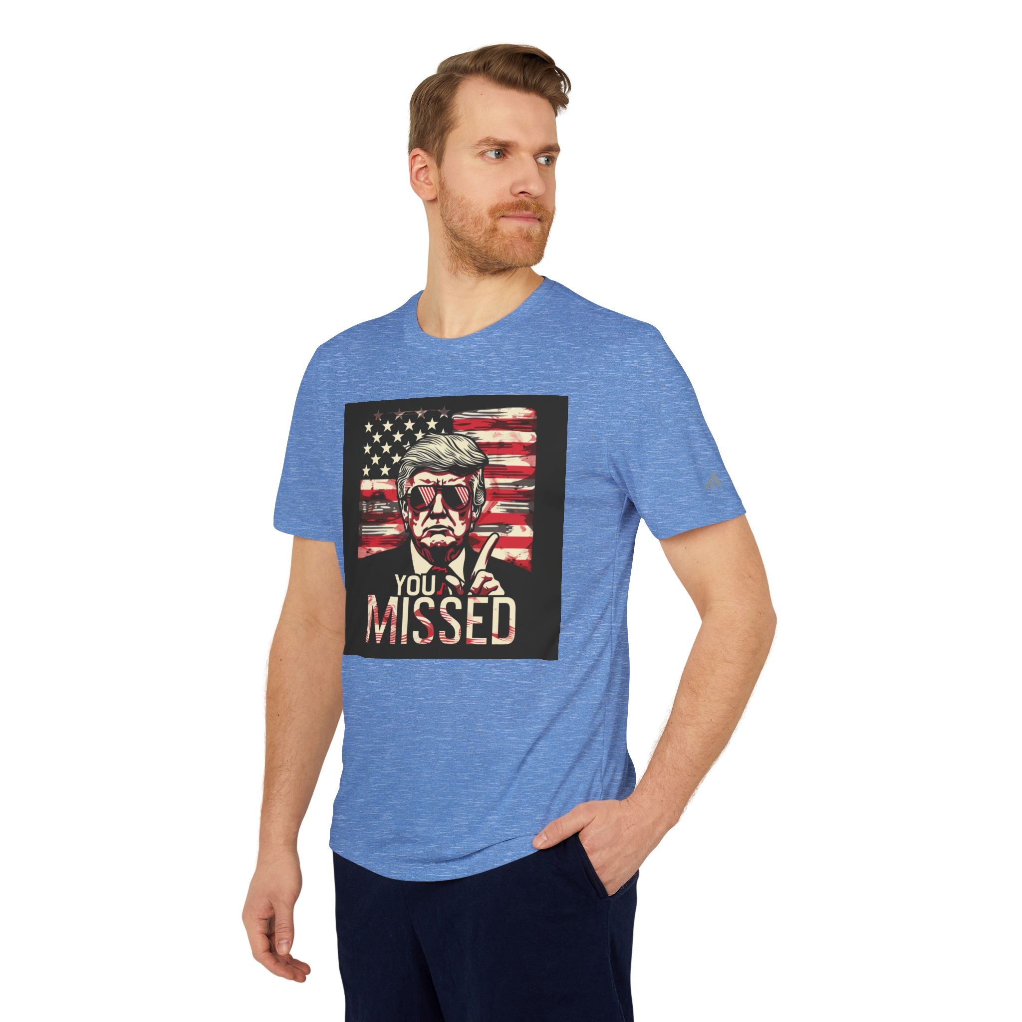 "Bold Declaration: MAGA Defiant Politician 'You Missed' Proclamation adidas® Unisex Sport T-Shirt - Confidence in Every Word