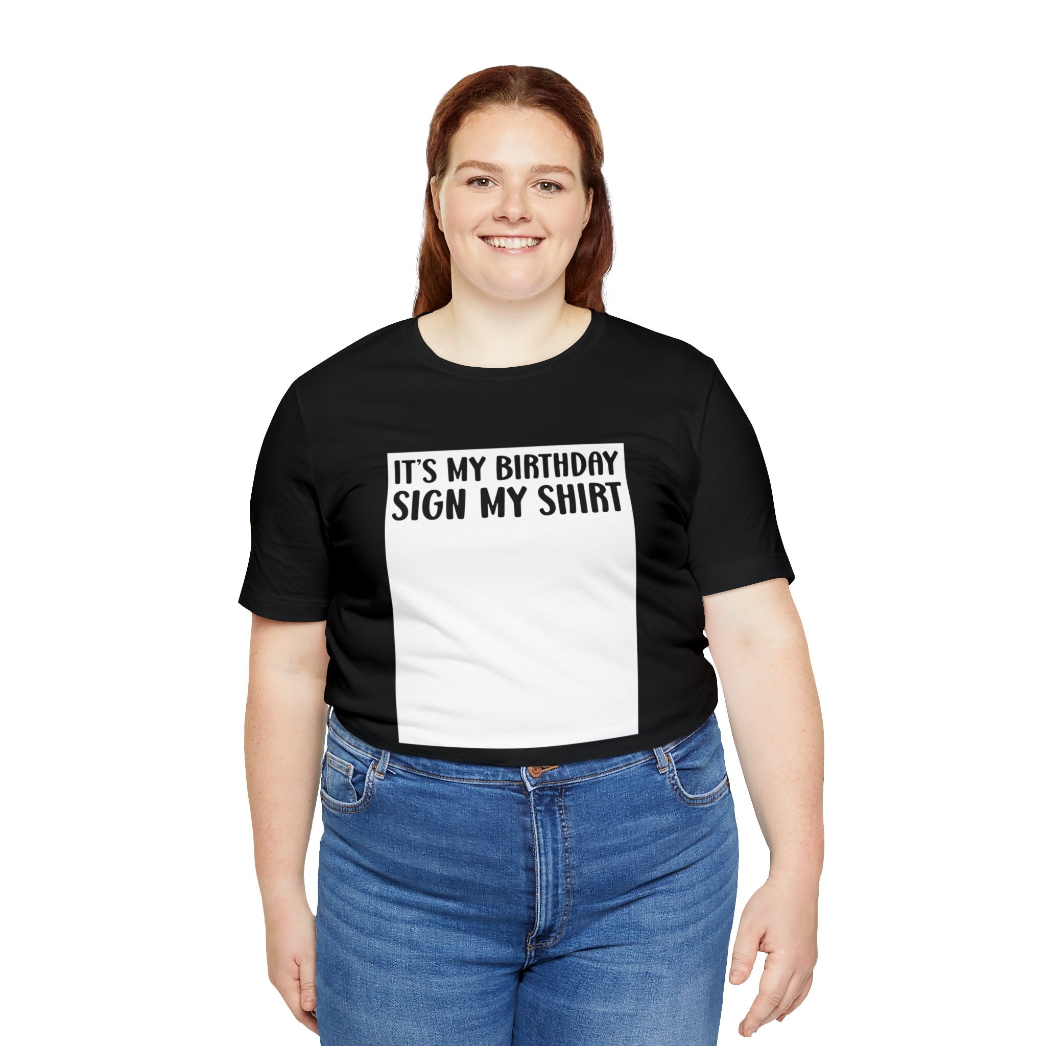 It's My Birthday Sign My Shirt Unisex Jersey Short Sleeve Tee - The Ultimate Birthday Party Keepsake Tee for Memorable Celebrations