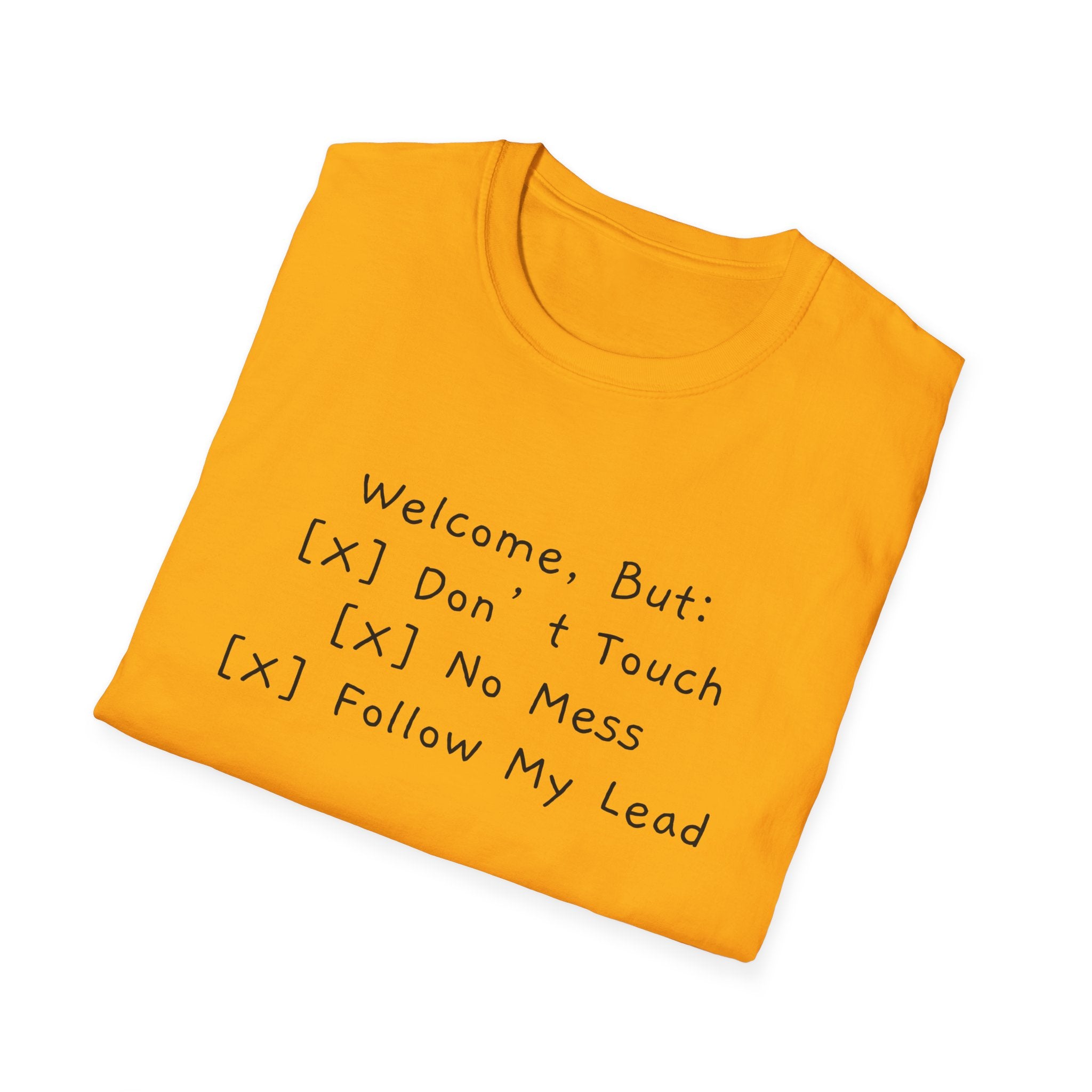 OCD Funny T-Shirt "Welcome, But: [✓] Don’t Touch, [✓] No Mess, [✓] Follow My Lead" Unisex Softstyle T-Shirt: A Humorous Take on Hosting Perfection Funny T-Shirt