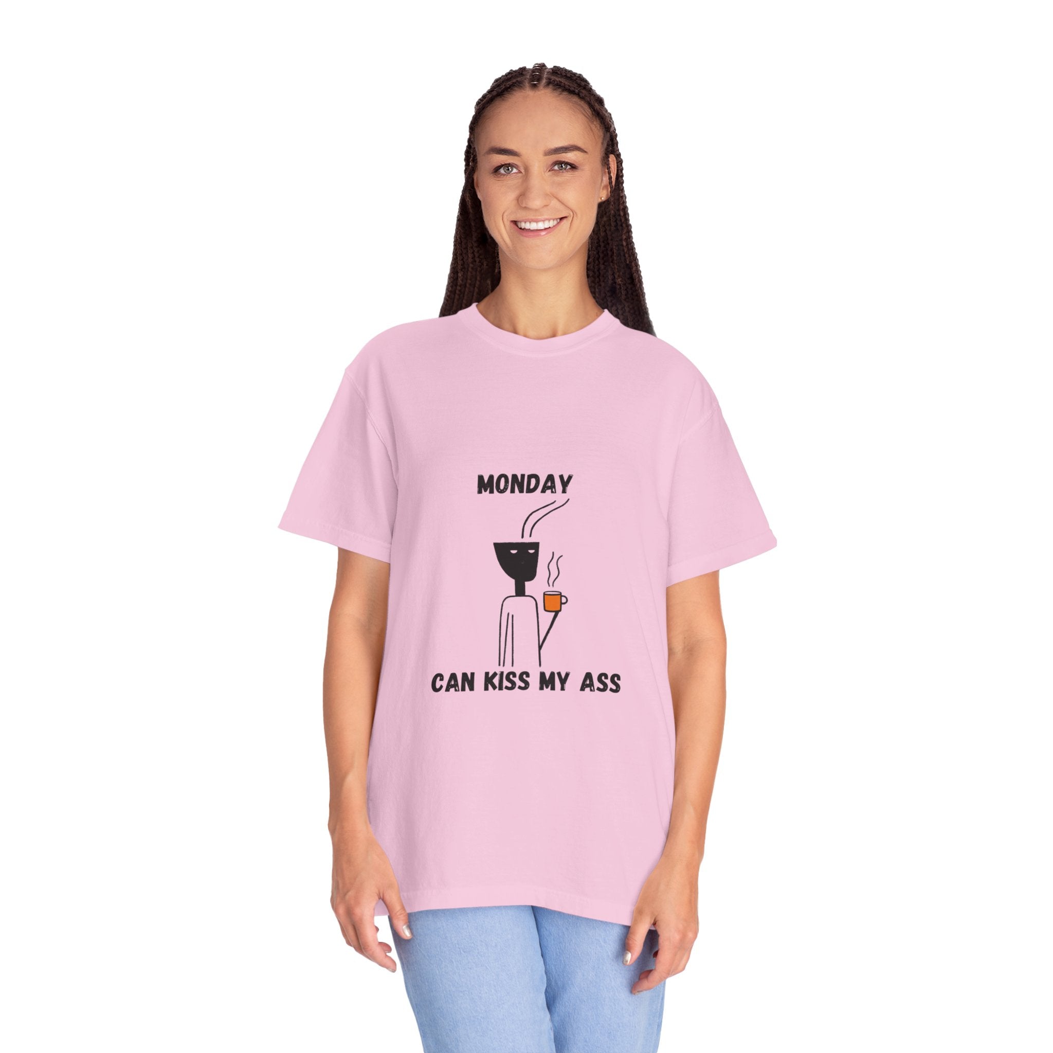 Monday Can Kiss My Ass - Funny Women's Garment-Dyed T-Shirt for Everyday Comfort and Style