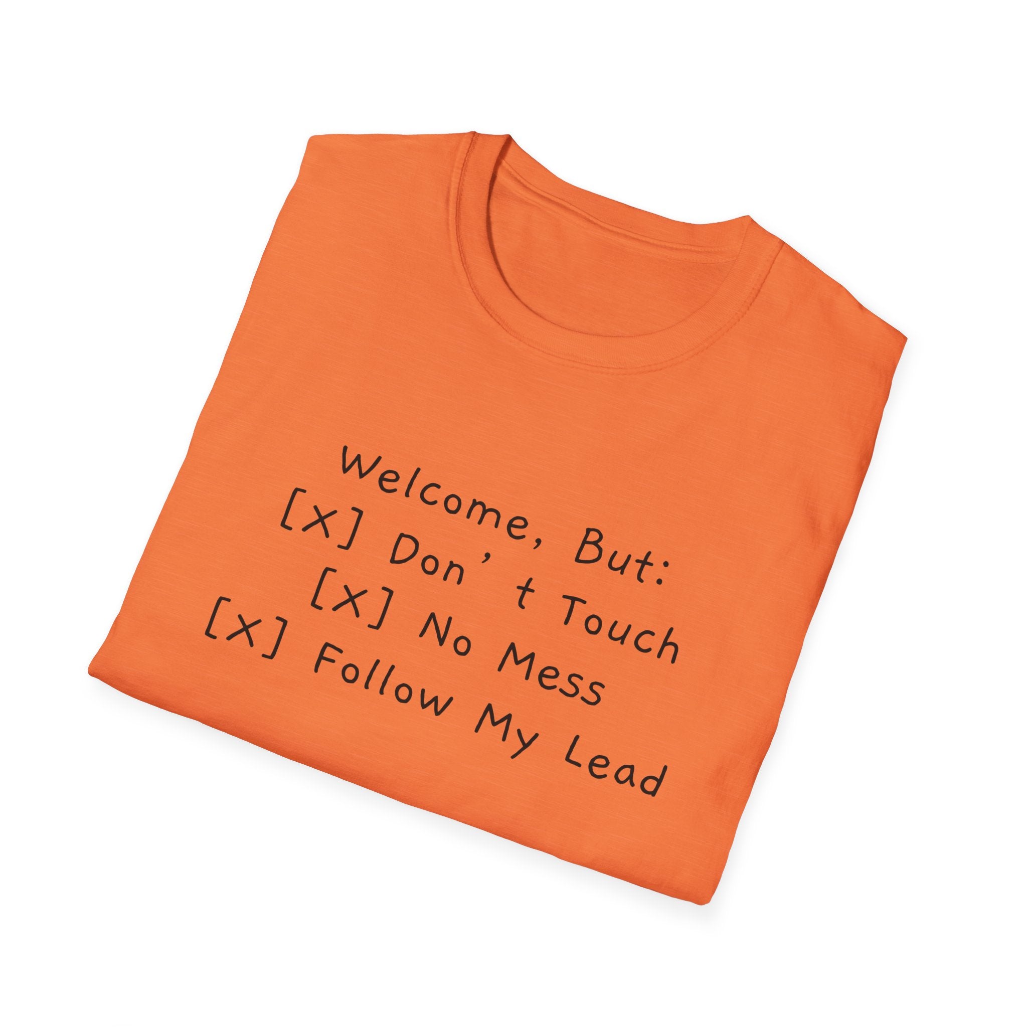 OCD Funny T-Shirt "Welcome, But: [✓] Don’t Touch, [✓] No Mess, [✓] Follow My Lead" Unisex Softstyle T-Shirt: A Humorous Take on Hosting Perfection Funny T-Shirt