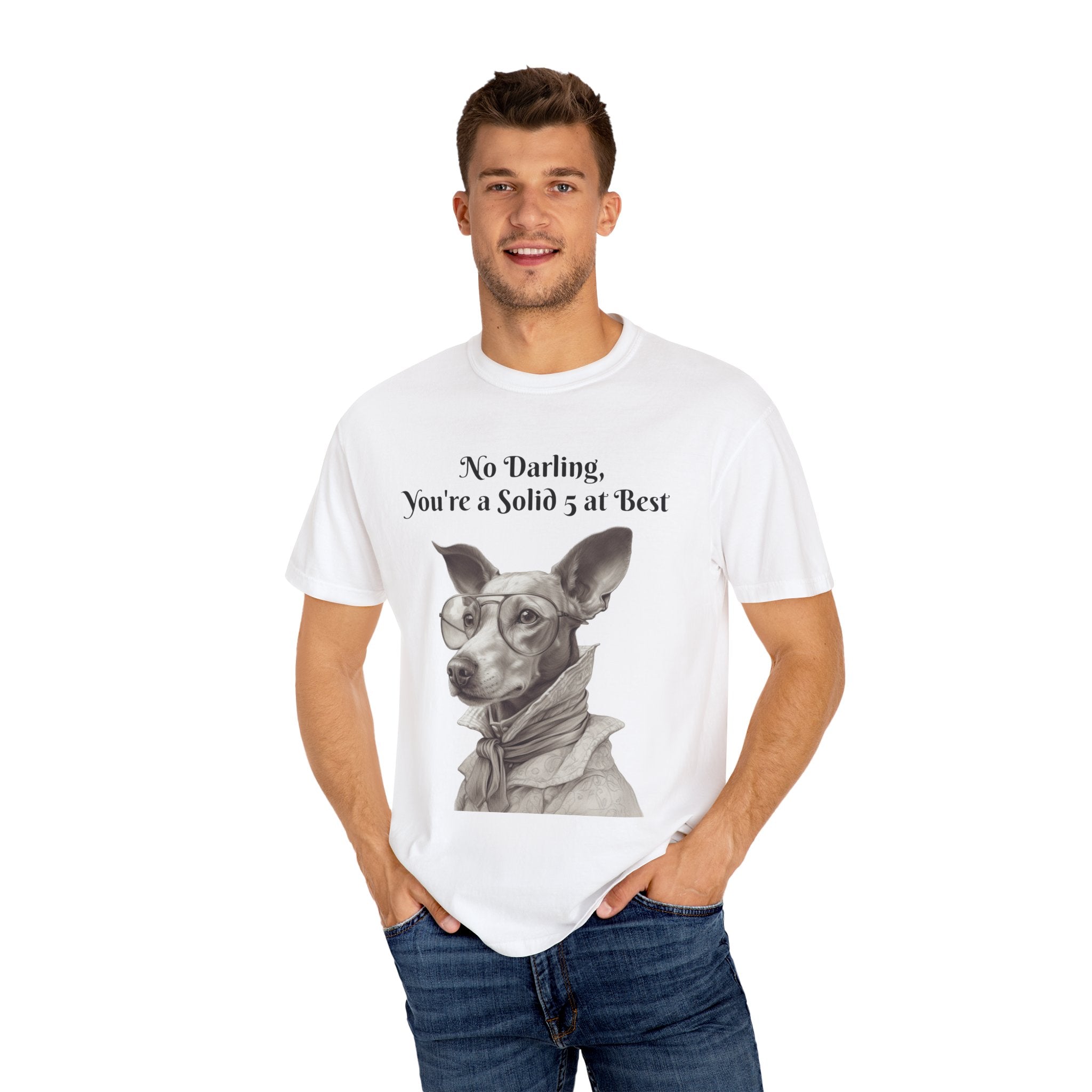 Man Wearing "No Darling, You're a solid 5 at Best" T-Shirt