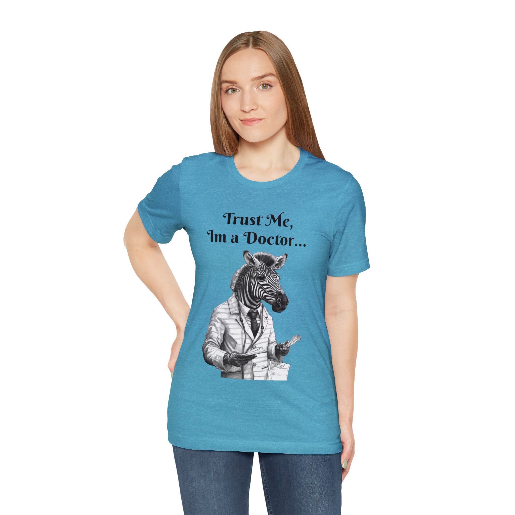 Perfect T-Shirt for Wear on Casual Fridays! "Trust me, I'm a Doctor..."Animal Lover Unisex Jersey Short Sleeve Tee - Quirky Medical Humor for Charismatic Medical Students and Medical Personnel Who Want to Make an Impression.