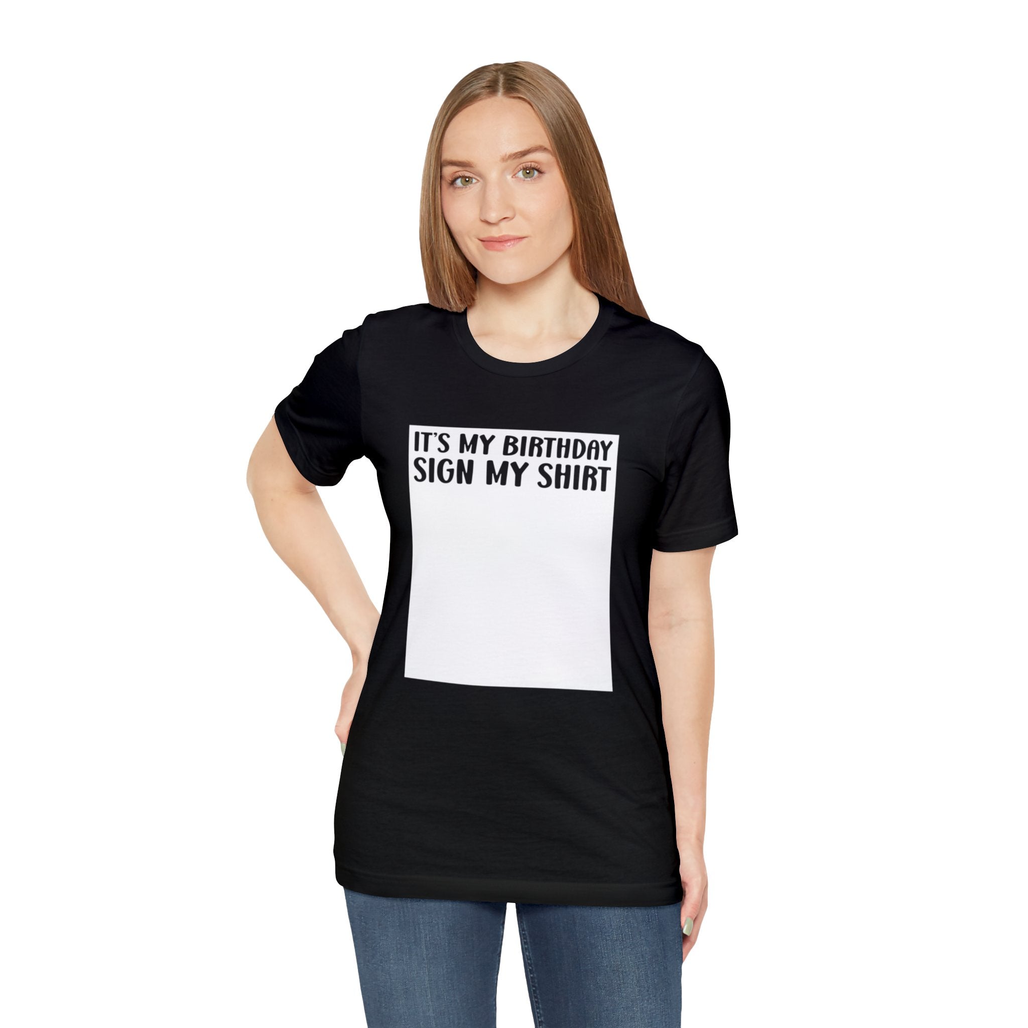 It's My Birthday Sign My Shirt Unisex Jersey Short Sleeve Tee - The Ultimate Birthday Party Keepsake Tee for Memorable Celebrations