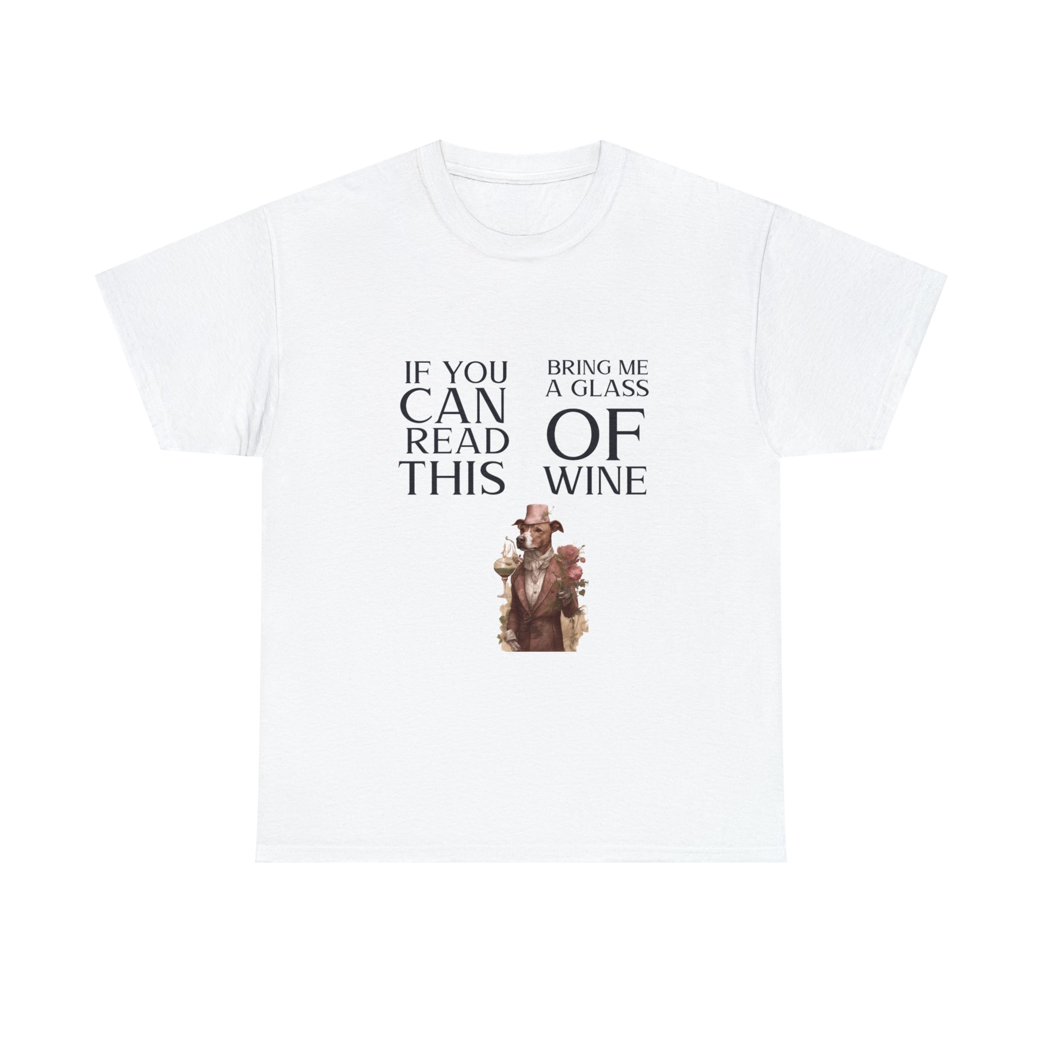 Women's Heavy Cotton Tee--"If You Can Read This Bring Me a Glass of Wine" T-Shirt for Her and Wine Lovers