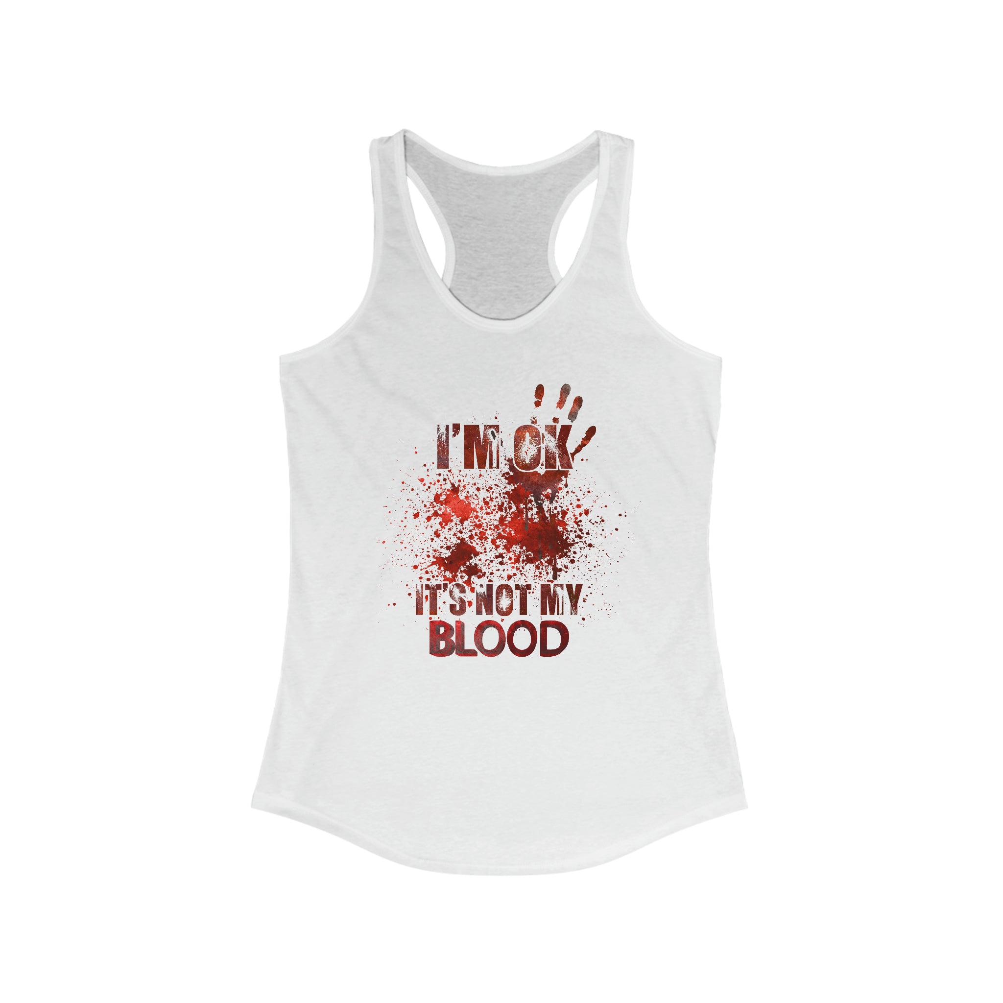 Women's Ideal Racerback Tank "I'm Ok..." Zombie Fight T-Shirt for Comedy Fans and Zombie Enthusiasts Holiday Gift for Friends and Family