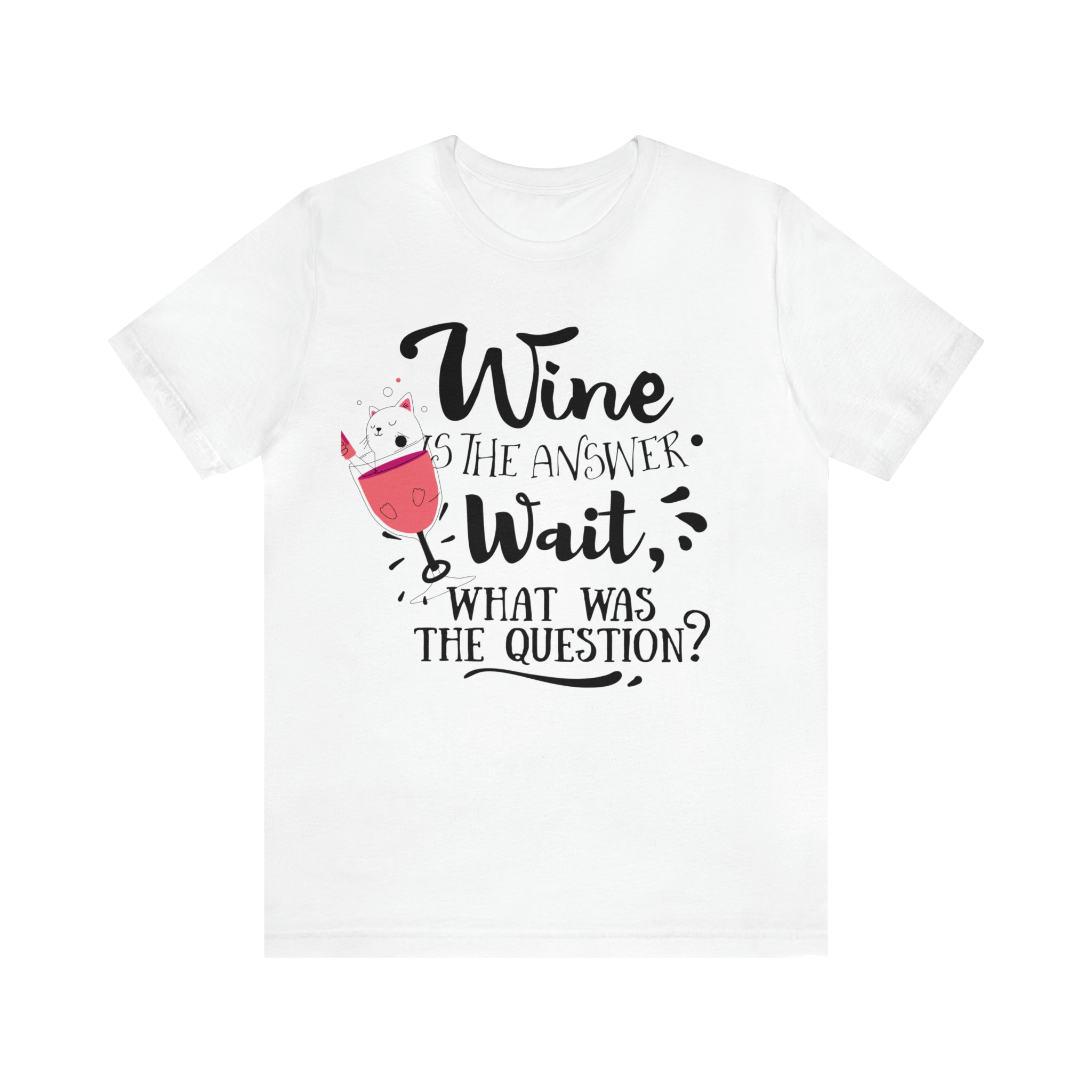 Women's Jersey Short Sleeve Tee -- "Wine is the Answer, Wait What's the Question?" T-shirt for Wine Lovers Gift for Her