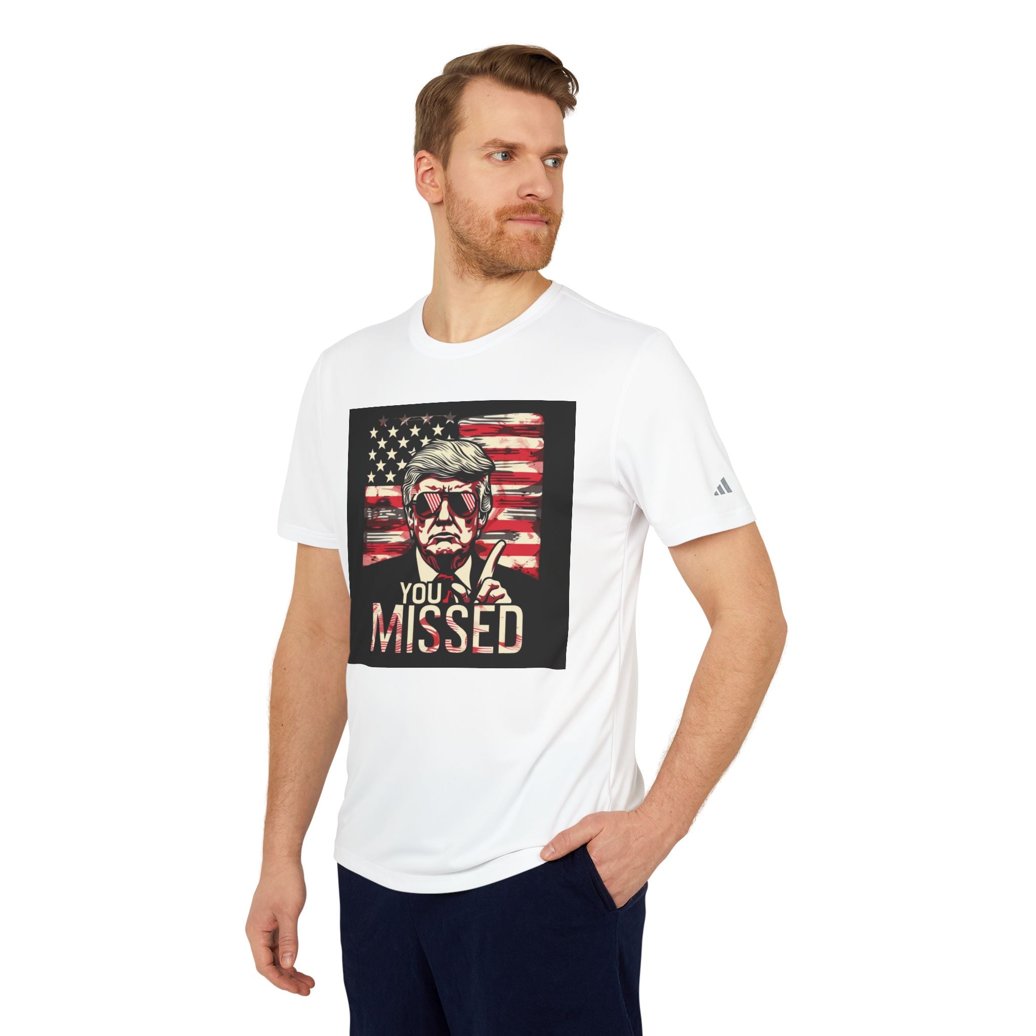 "Bold Declaration: MAGA Defiant Politician 'You Missed' Proclamation adidas® Unisex Sport T-Shirt - Confidence in Every Word