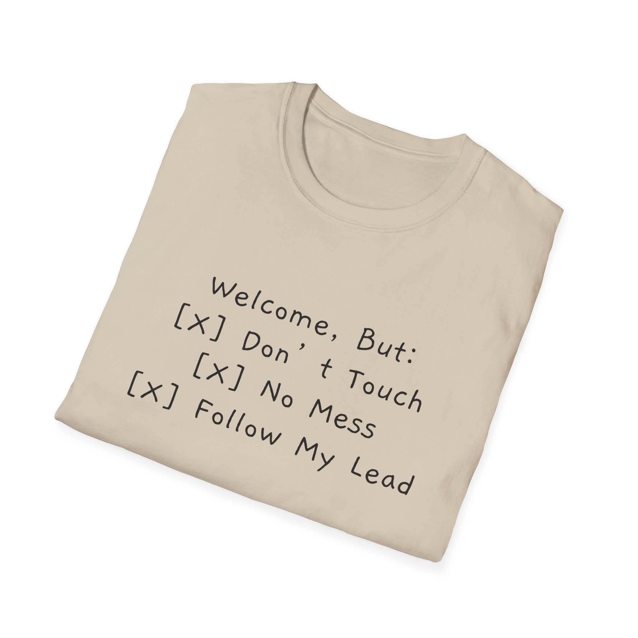 OCD Funny T-Shirt "Welcome, But: [✓] Don’t Touch, [✓] No Mess, [✓] Follow My Lead" Unisex Softstyle T-Shirt: A Humorous Take on Hosting Perfection Funny T-Shirt