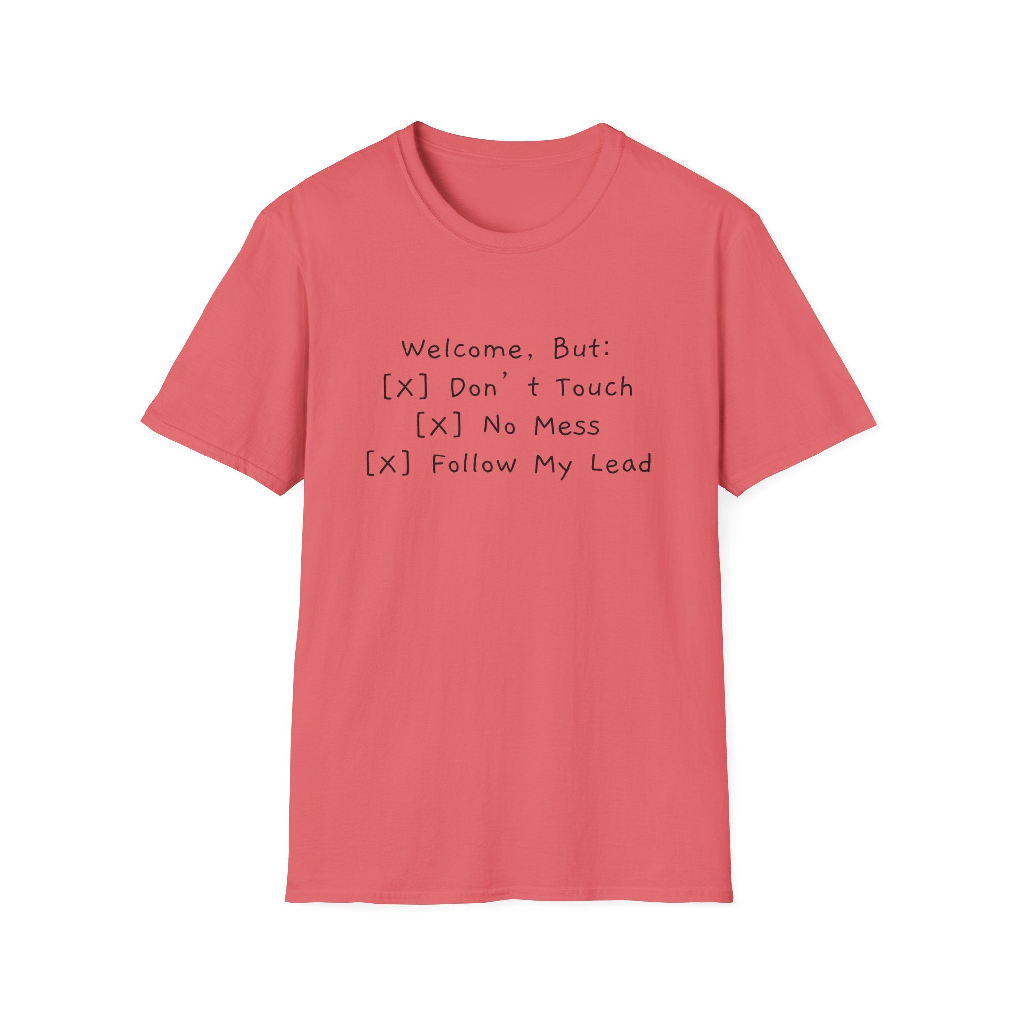 OCD Funny T-Shirt "Welcome, But: [✓] Don’t Touch, [✓] No Mess, [✓] Follow My Lead" Unisex Softstyle T-Shirt: A Humorous Take on Hosting Perfection Funny T-Shirt