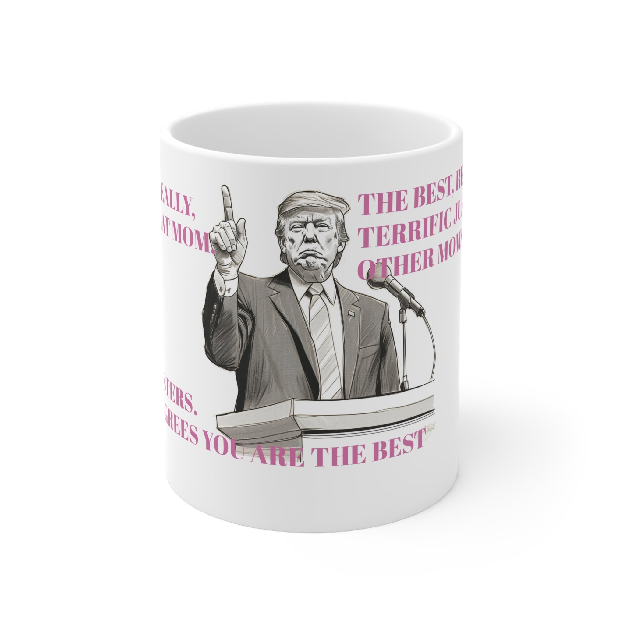 Funny Trump Mother Appreciation Mug.