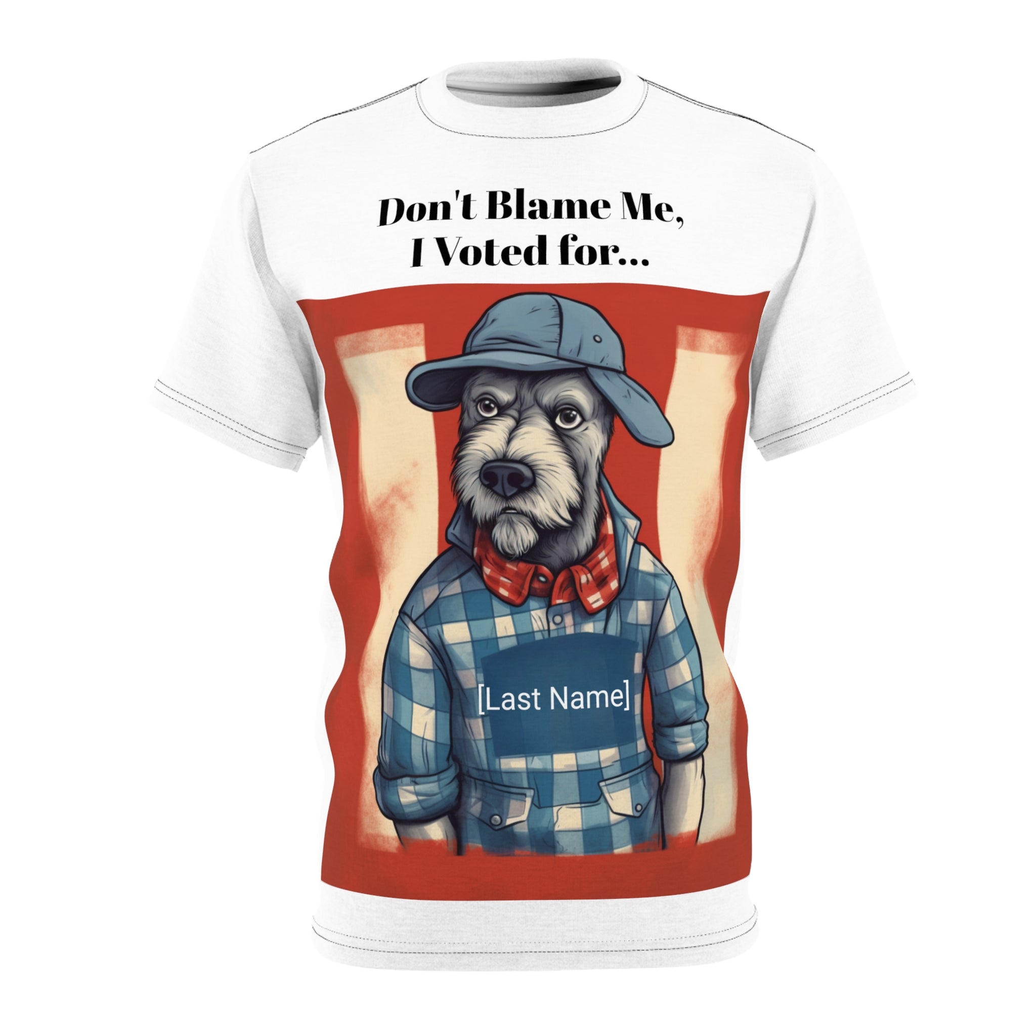 Don't Blame Me, I Voted for [Your Name] - Unisex Cut & Sew Tee (AOP) - Unique Political Statement Shirt Personalize for Any Occasion