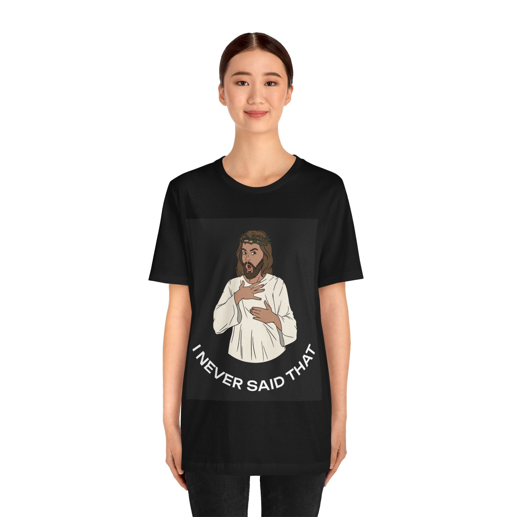 Divine Misquotes: 'I Never Said That...' - Jesus Humor Unisex Jersey Short Sleeve Tee