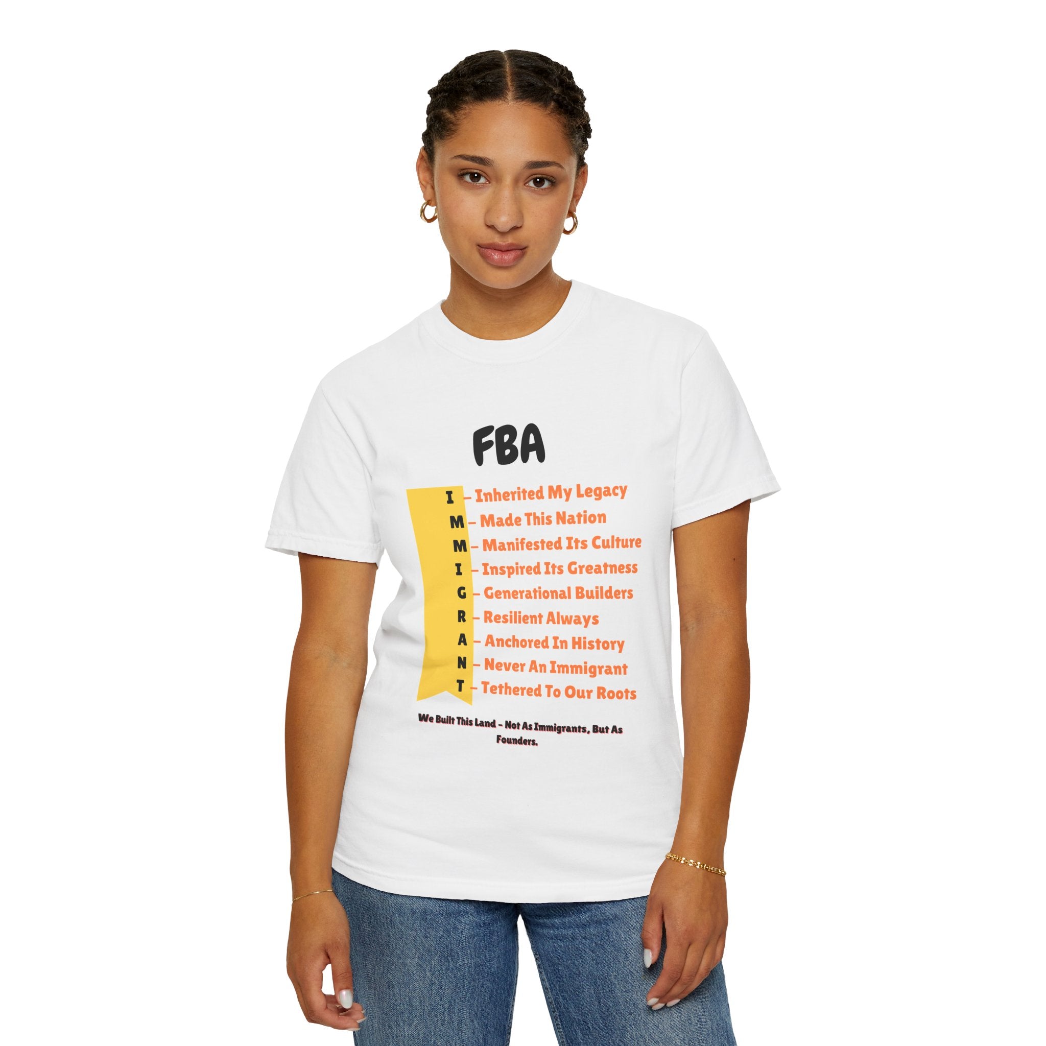 FBA Heritage IMMIGRANT Tee – Anchored in History, Never an Immigrant Unisex Garment-Dyed T-shirt