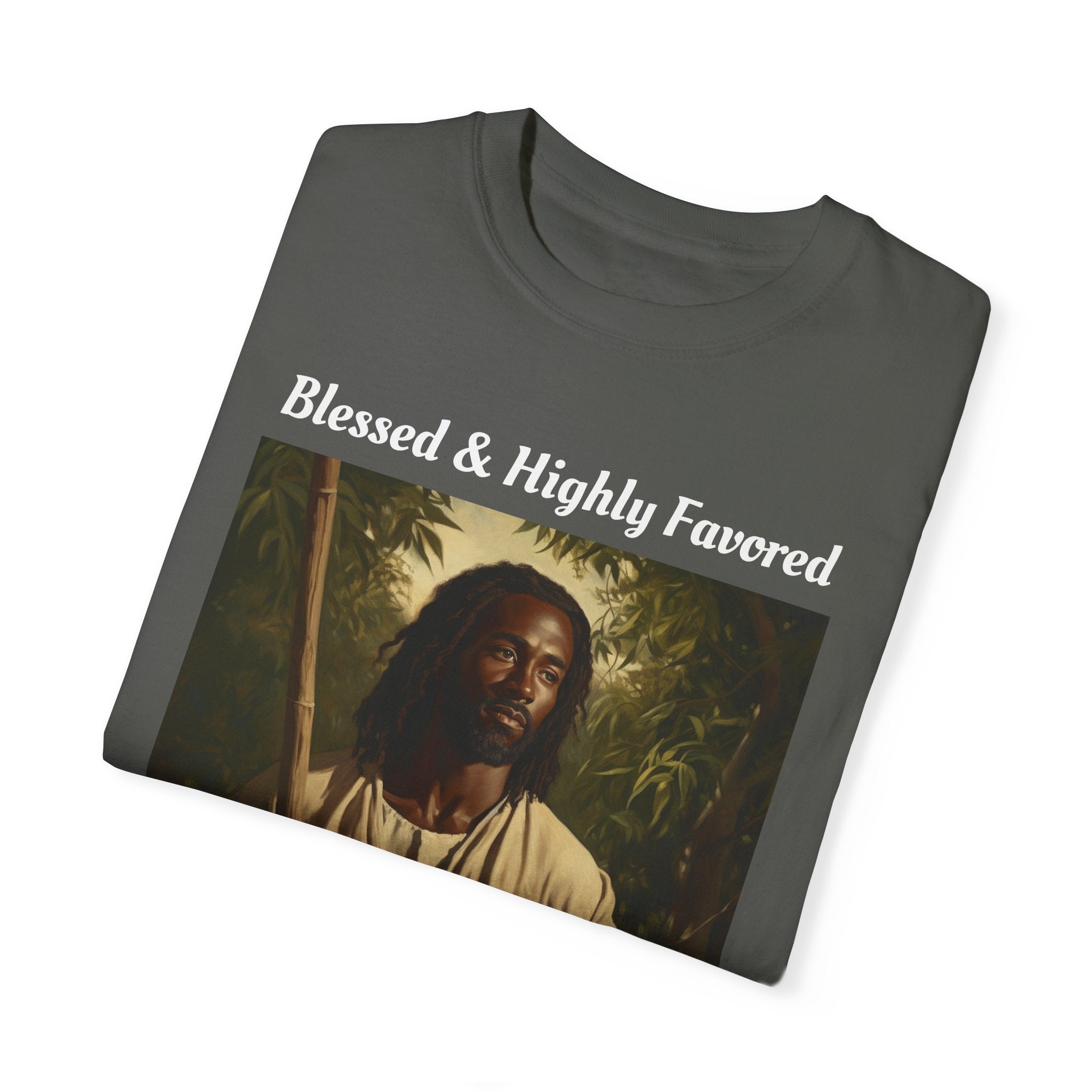 "Blessed and Highly Favored" Unisex Garment-Dyed T-shirt - Embrace Spiritual Gratitude with Stylish, Faith-Inspired Comfort Wear Gift