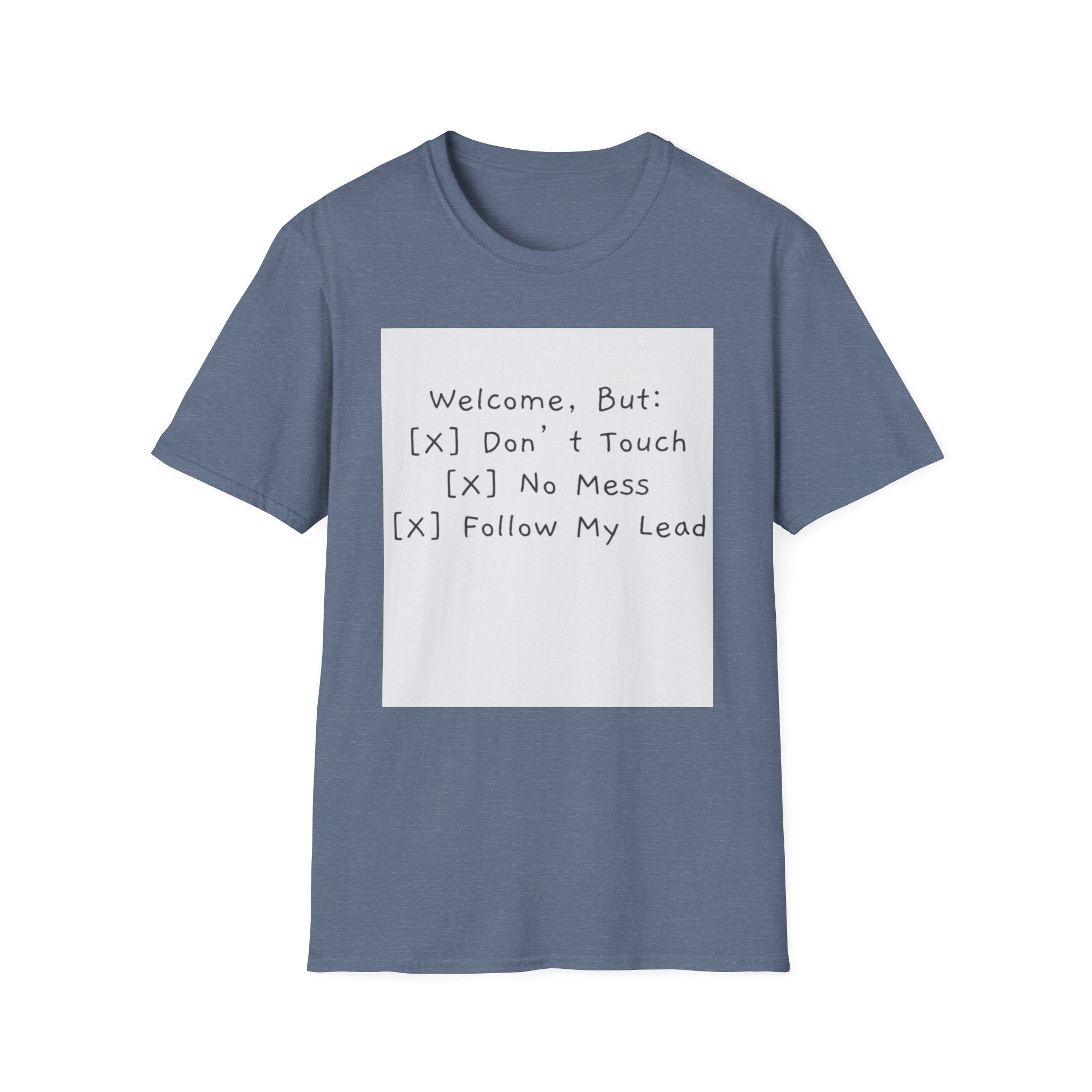 Women's Funny Shirt "Welcome, But: [✓] Don’t Touch, [✓] No Mess, [✓] Follow My Lead" Unisex Softstyle T-Shirt: A Humorous Take on Hosting Perfection Funny T-Shirt