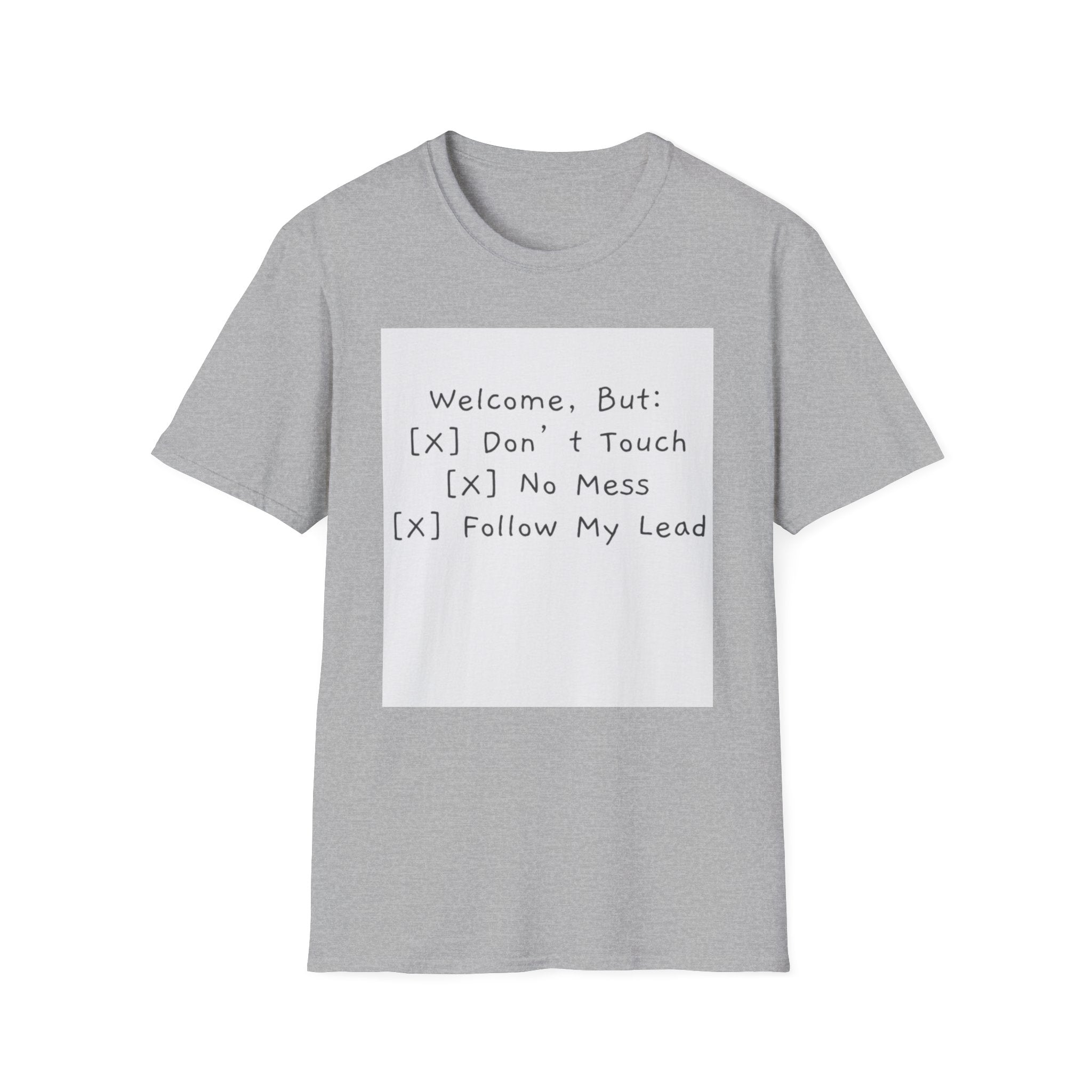 Women's Funny Shirt "Welcome, But: [✓] Don’t Touch, [✓] No Mess, [✓] Follow My Lead" Unisex Softstyle T-Shirt: A Humorous Take on Hosting Perfection Funny T-Shirt