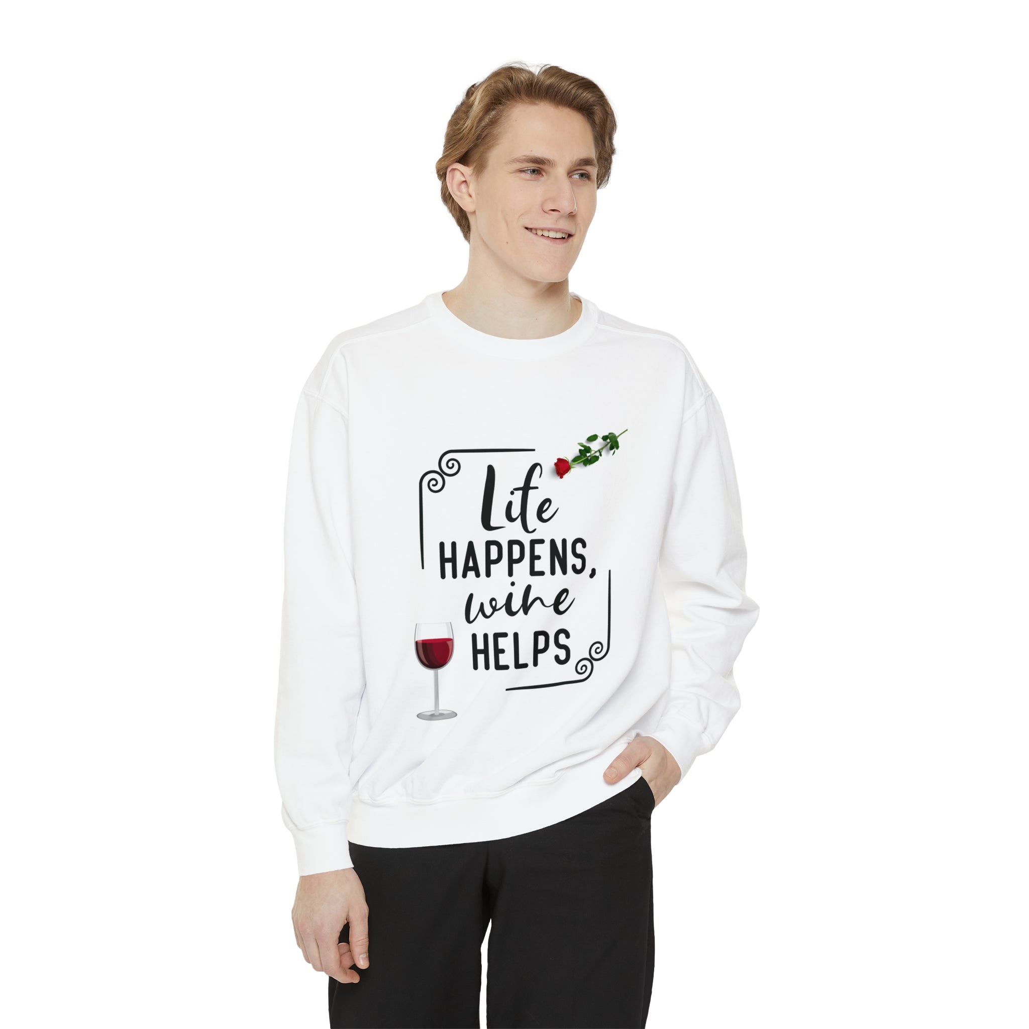 Women's Garment-Dyed Sweatshirt "Life Happens Wine Helps" Shirt for Wine Lovers