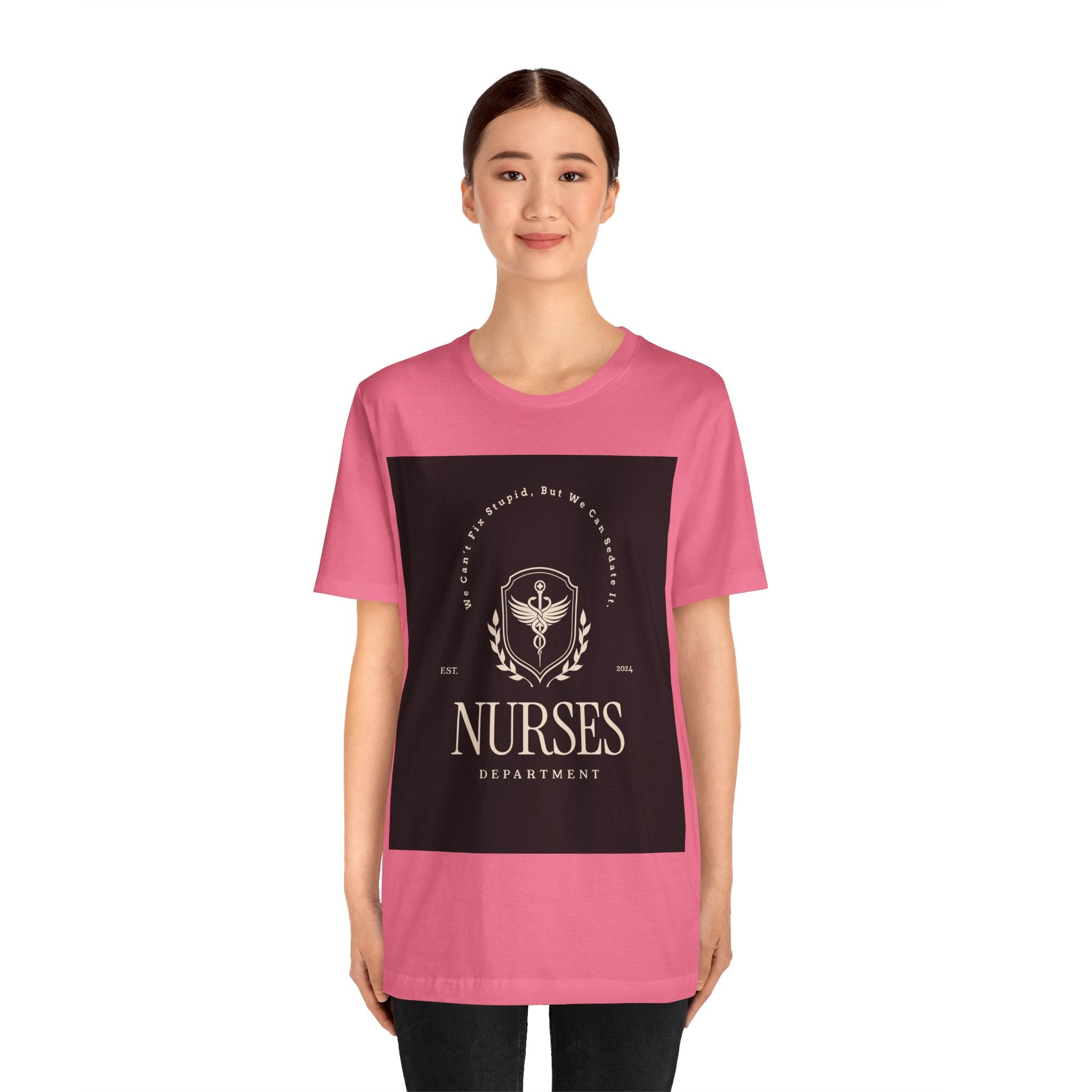 Sarcasm in Scrubs: 'We Can't Fix Stupid, But We Can Sedate It' Unisex Jersey Tee - Customizable Est. Date