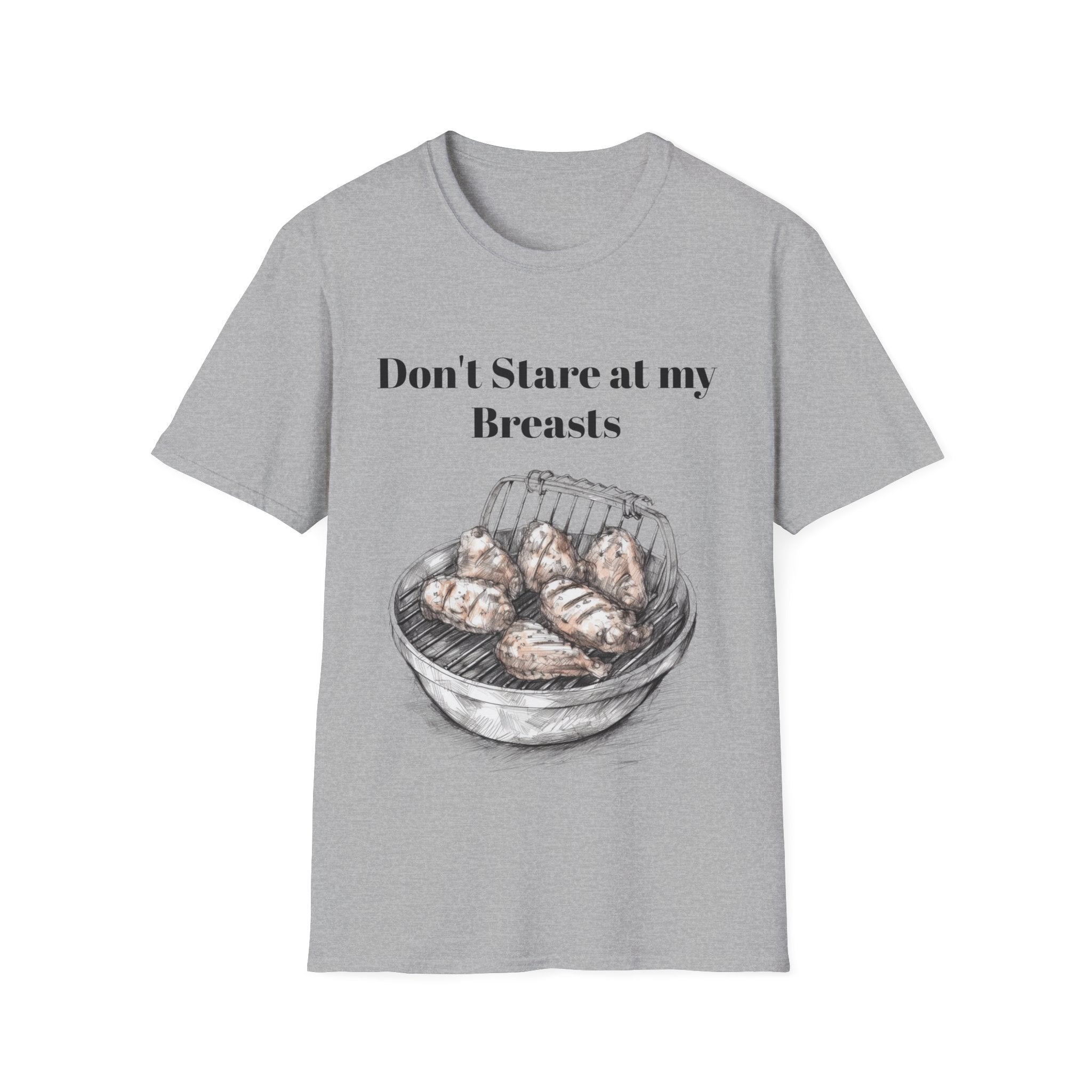 Don't Stare at My Chicken Breast" Humorous Unisex Softstyle T-Shirt - Perfect for Foodies and Comedy Lovers: A Playful Fashion Statement