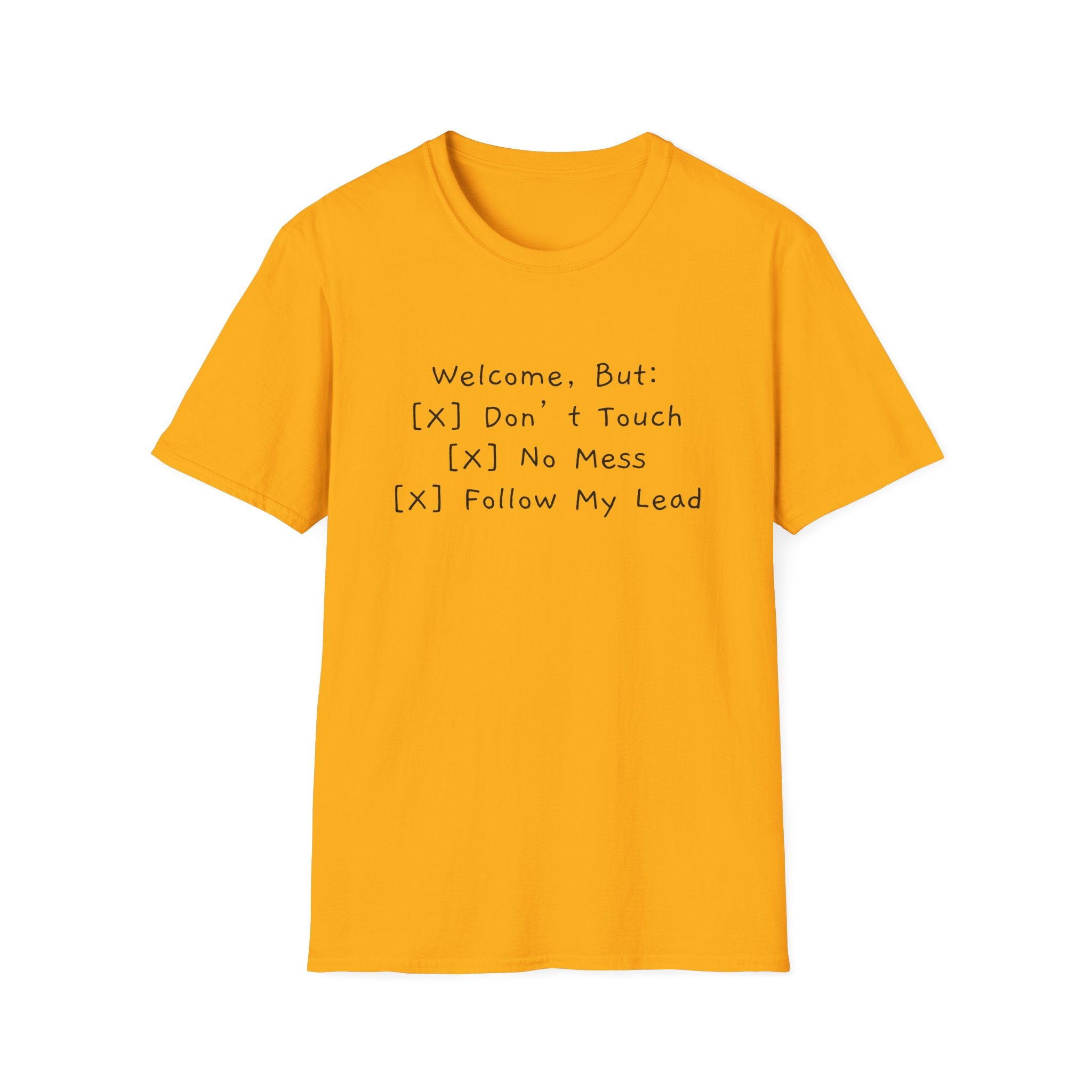 OCD Funny T-Shirt "Welcome, But: [✓] Don’t Touch, [✓] No Mess, [✓] Follow My Lead" Unisex Softstyle T-Shirt: A Humorous Take on Hosting Perfection Funny T-Shirt