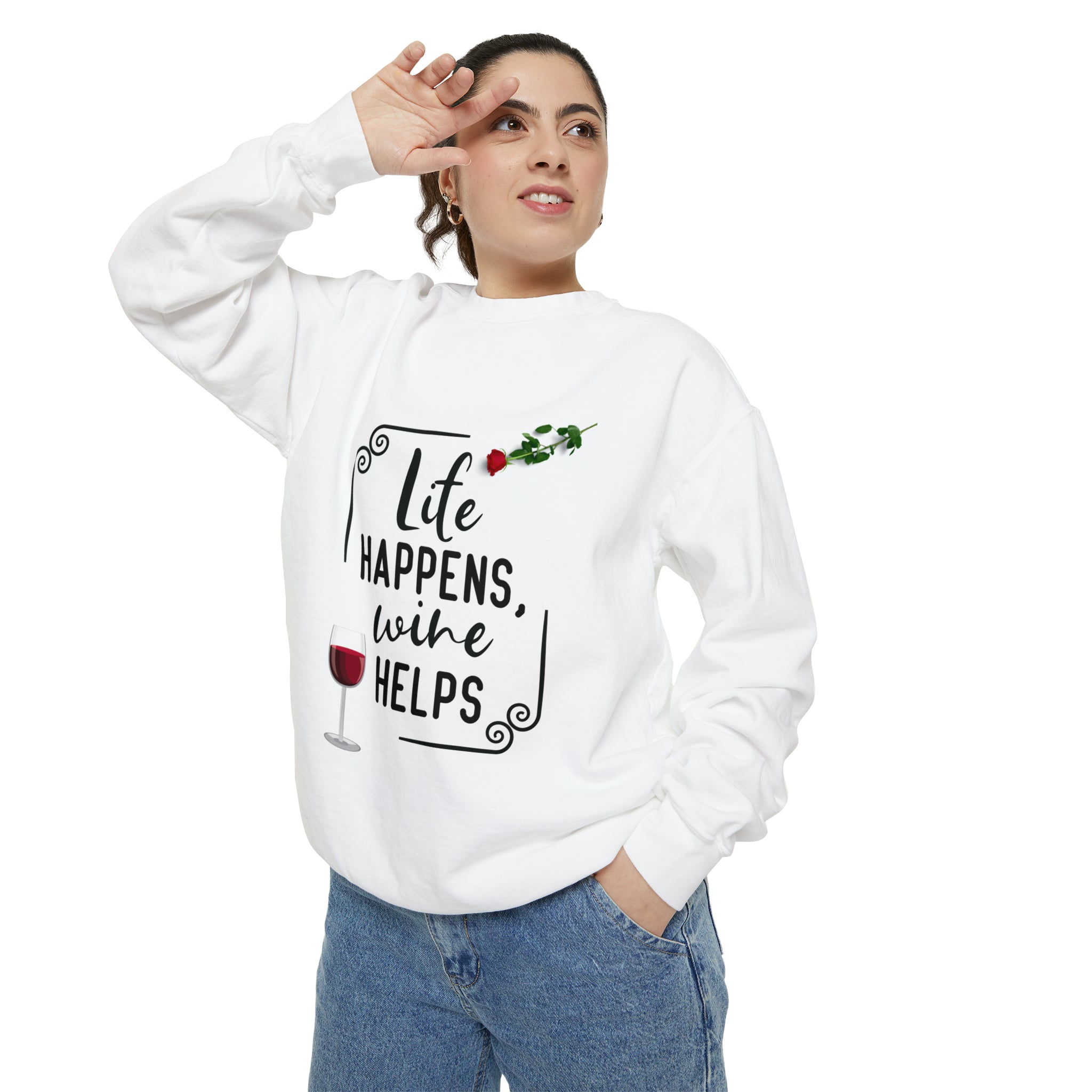 Women's Garment-Dyed Sweatshirt "Life Happens Wine Helps" Shirt for Wine Lovers