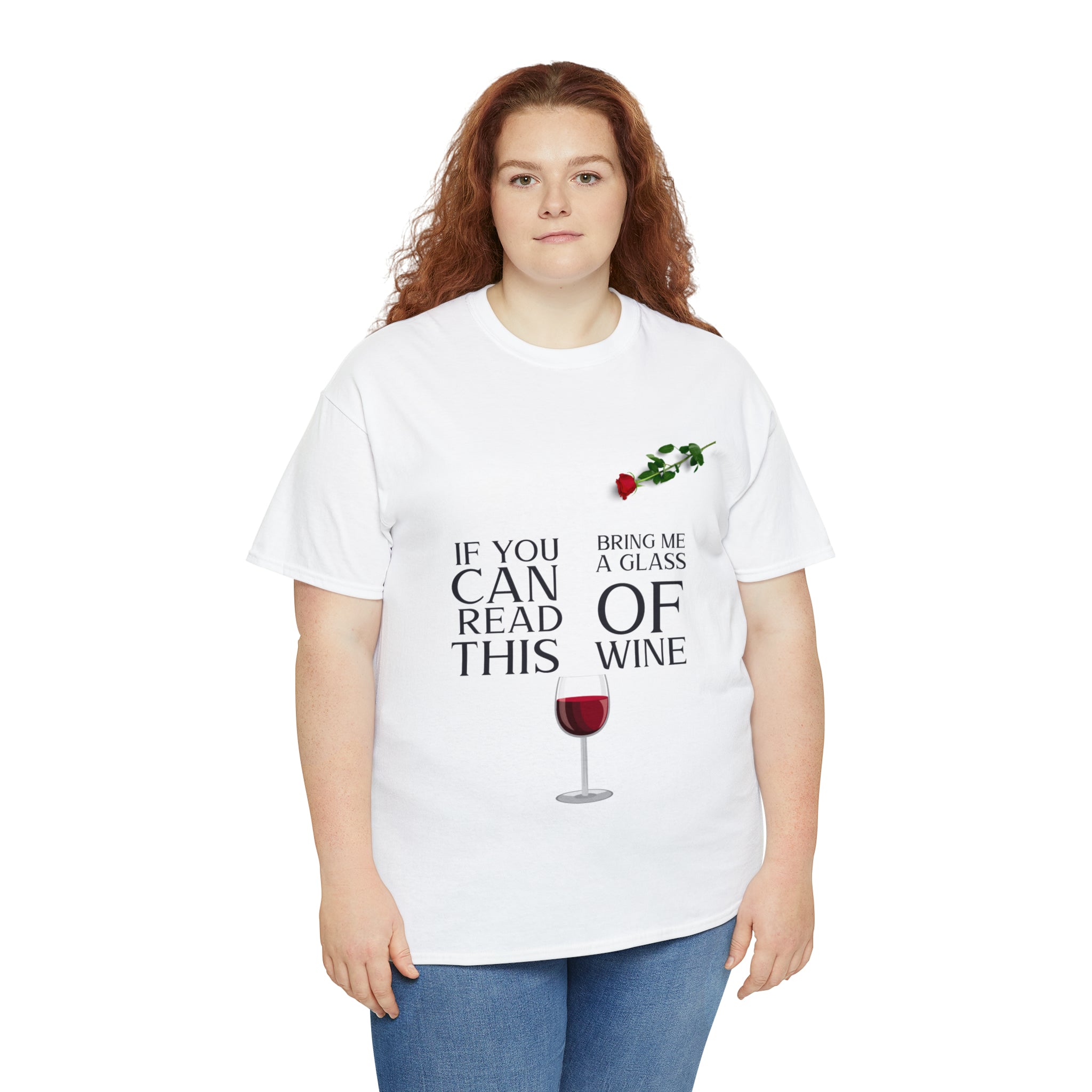 Women's Heavy Cotton Tee--"If You Can Read This Bring Me a Glass of Wine" T-Shirt for Her and Wine Lovers