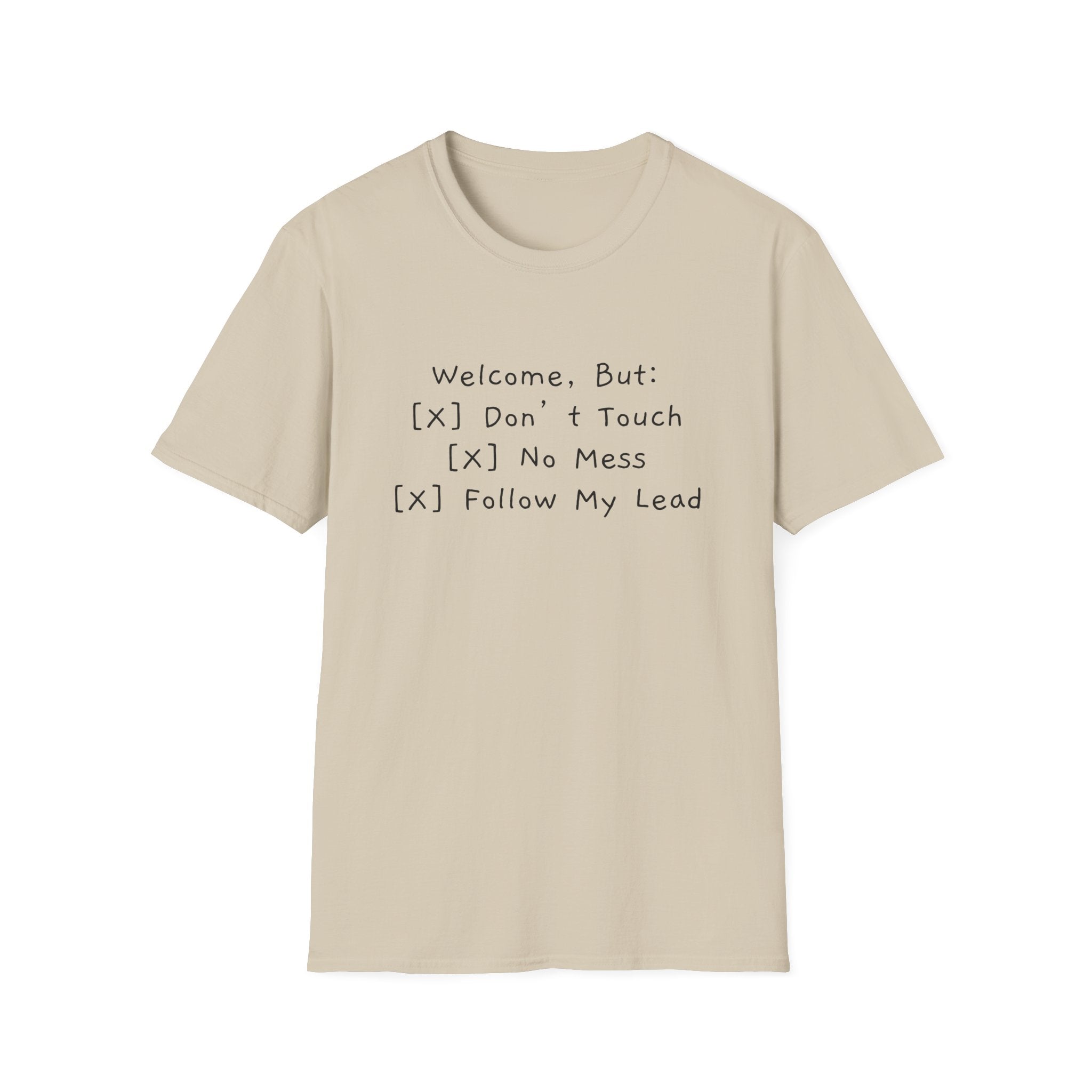 OCD Funny T-Shirt "Welcome, But: [✓] Don’t Touch, [✓] No Mess, [✓] Follow My Lead" Unisex Softstyle T-Shirt: A Humorous Take on Hosting Perfection Funny T-Shirt