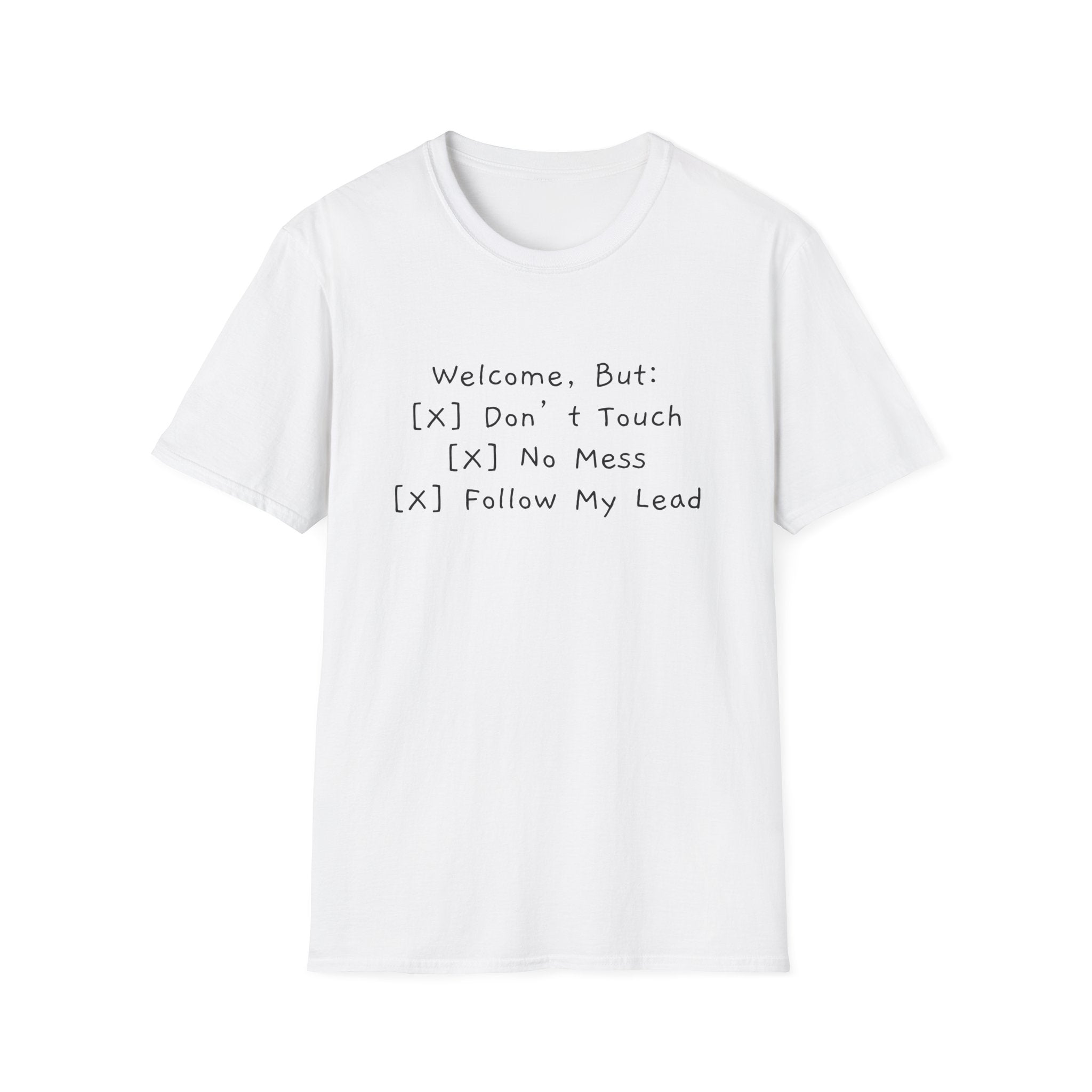 OCD Funny T-Shirt "Welcome, But: [✓] Don’t Touch, [✓] No Mess, [✓] Follow My Lead" Unisex Softstyle T-Shirt: A Humorous Take on Hosting Perfection Funny T-Shirt