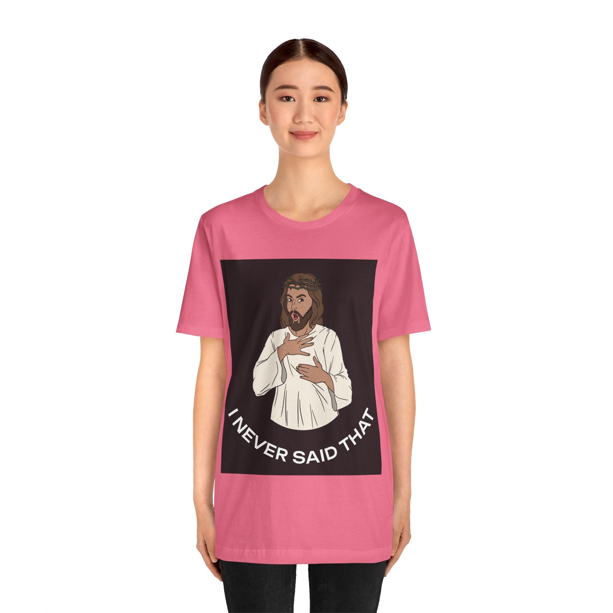 Divine Misquotes: 'I Never Said That...' - Jesus Humor Unisex Jersey Short Sleeve Tee
