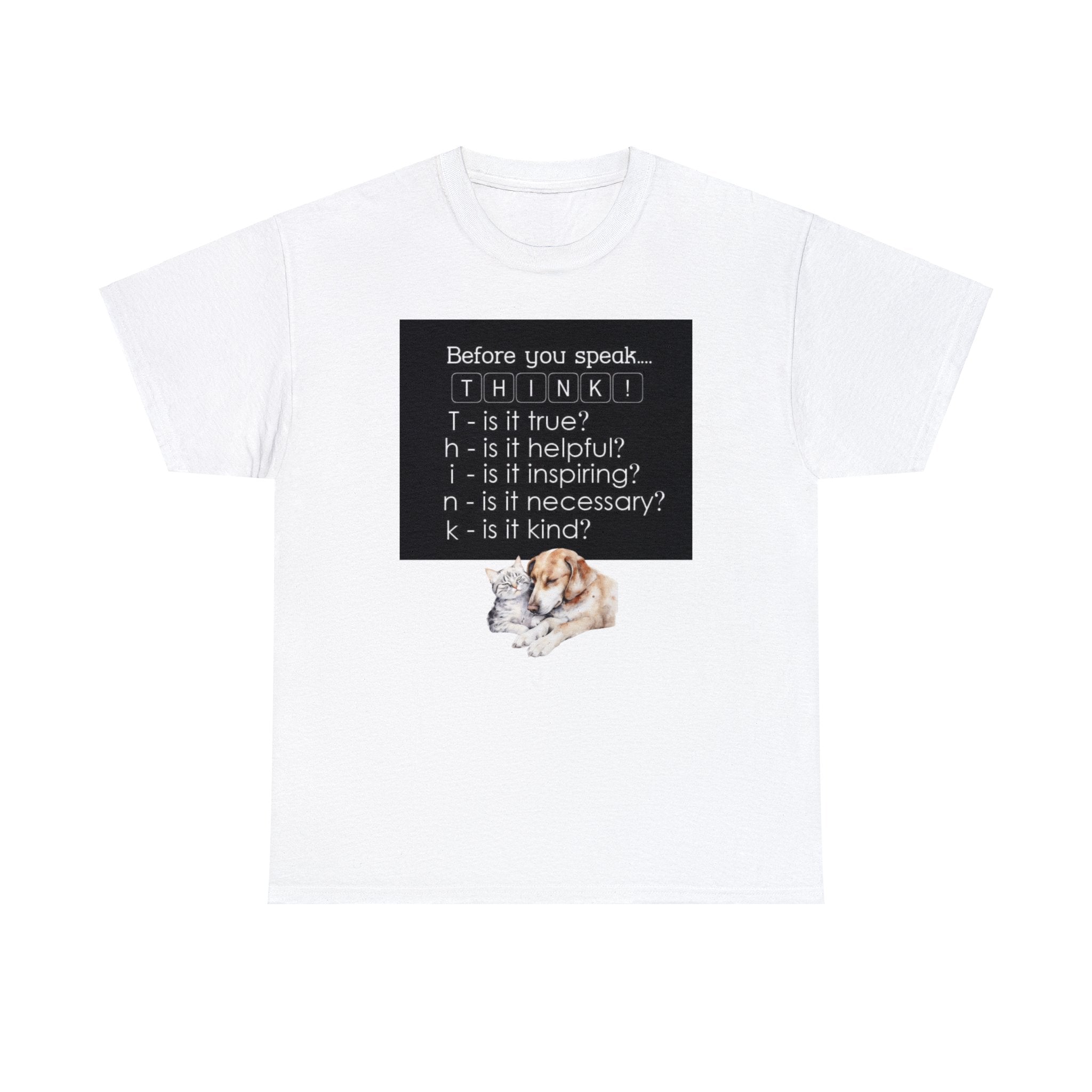 T.H.I.N.K Acronym Kindness Dog and Cat Comfy Friends Unisex Heavy Cotton Tee - Spread Positivity & Friendship