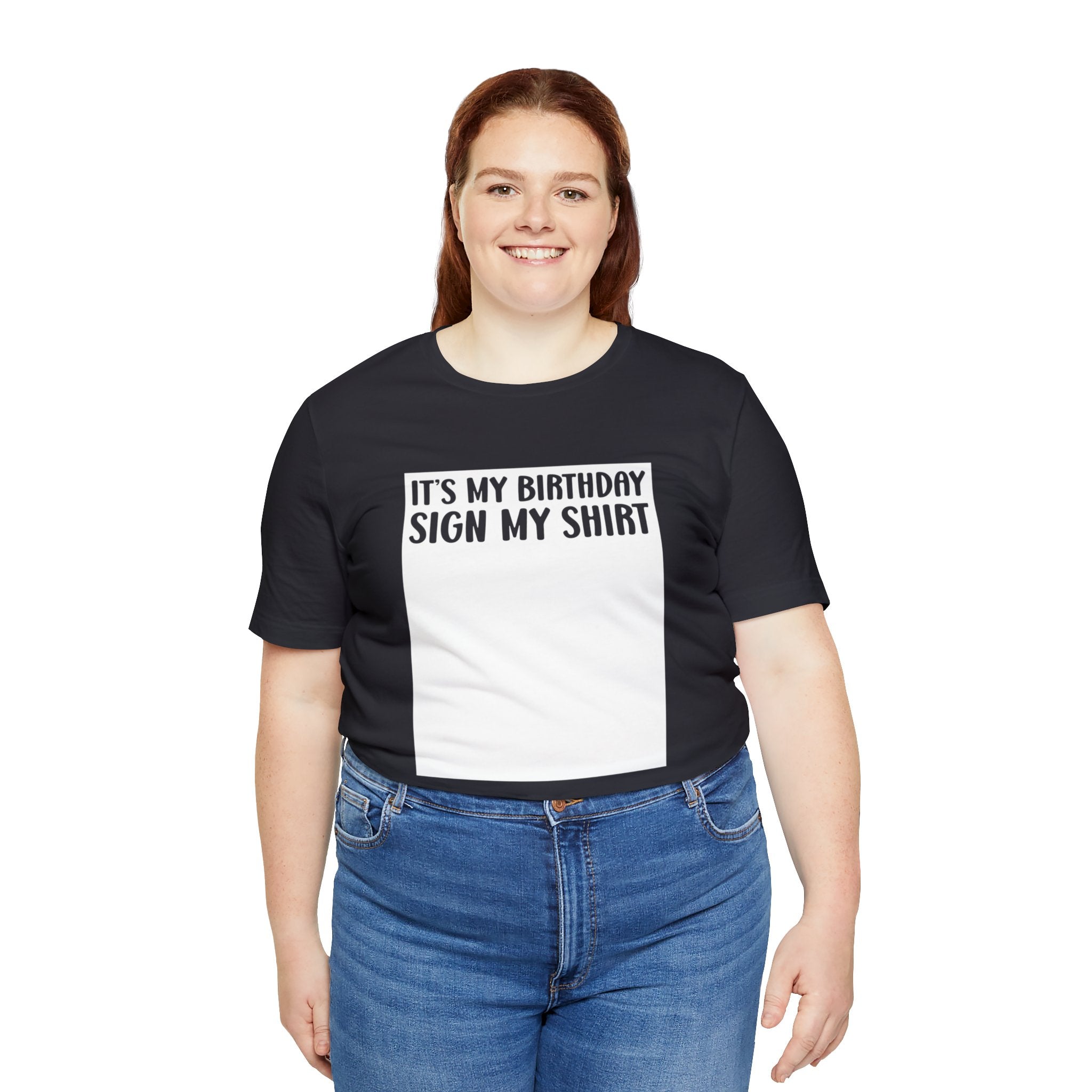 It's My Birthday Sign My Shirt Unisex Jersey Short Sleeve Tee - The Ultimate Birthday Party Keepsake Tee for Memorable Celebrations