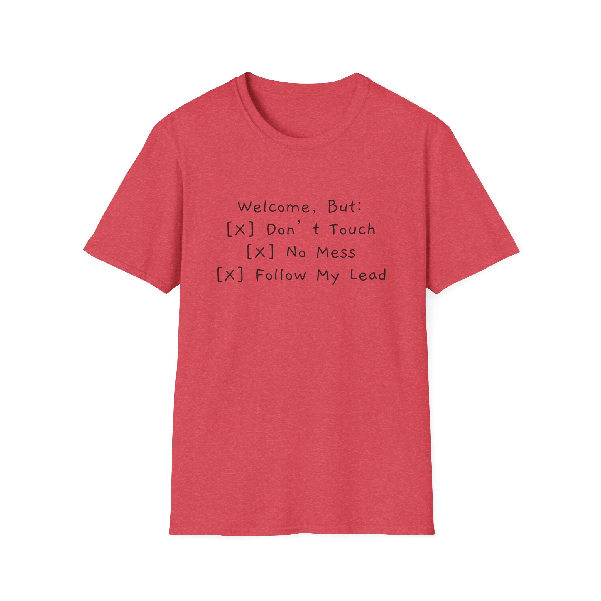 OCD Funny T-Shirt "Welcome, But: [✓] Don’t Touch, [✓] No Mess, [✓] Follow My Lead" Unisex Softstyle T-Shirt: A Humorous Take on Hosting Perfection Funny T-Shirt