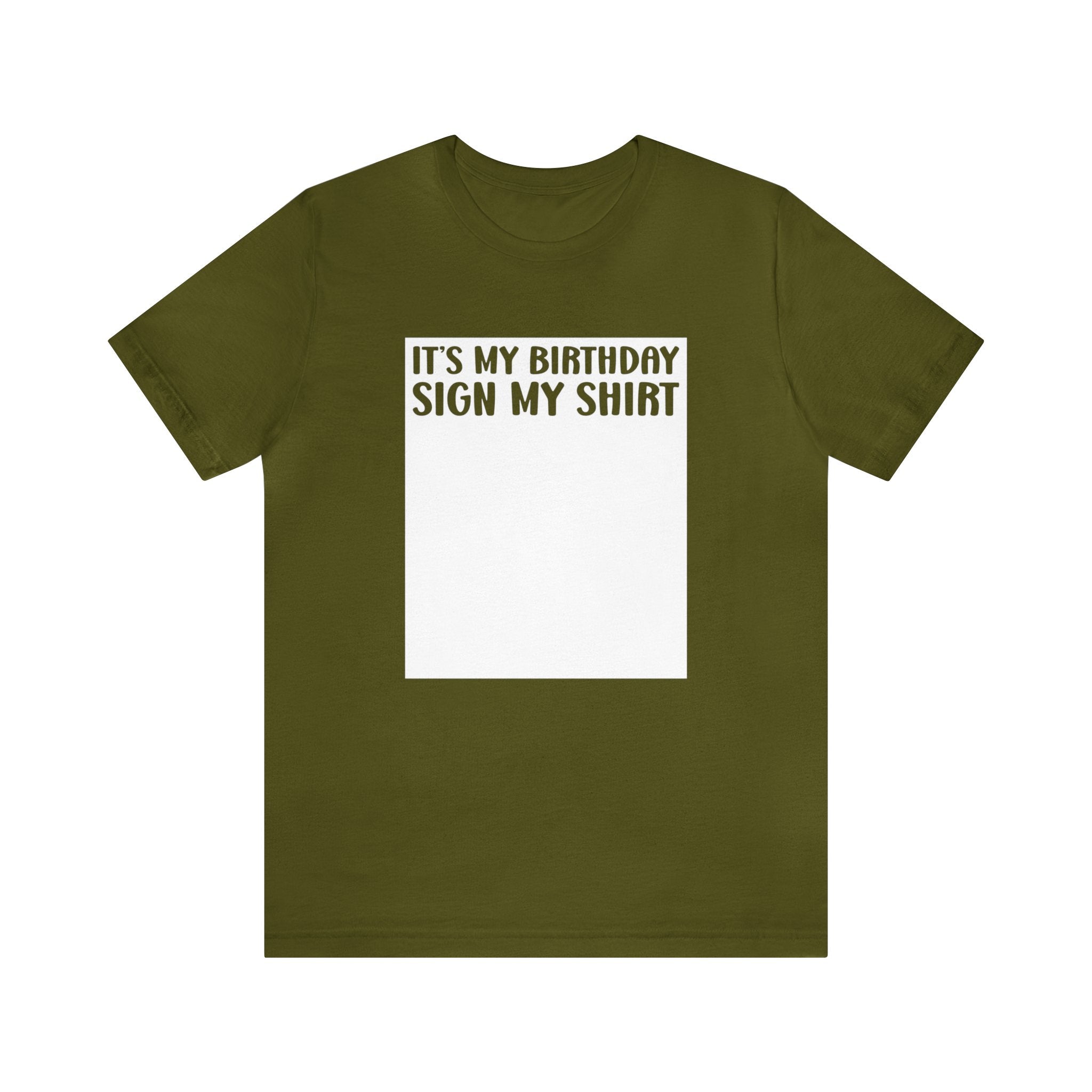 It's My Birthday Sign My Shirt Unisex Jersey Short Sleeve Tee - The Ultimate Birthday Party Keepsake Tee for Memorable Celebrations