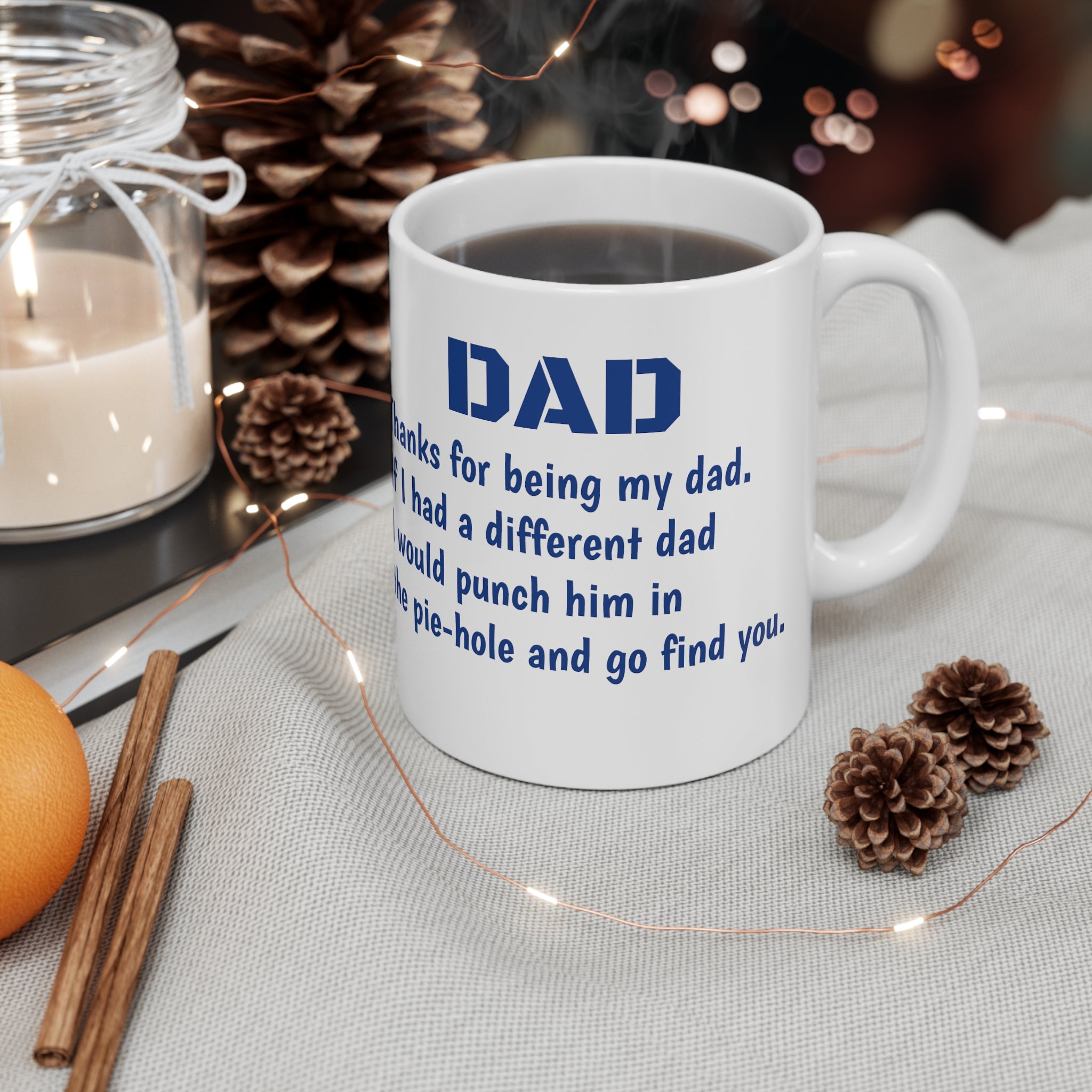Dad Gift for Holidays Gift for Father's Day Gift for Dad Appreciation Funny Ceramic Mug 11oz for Coffee Lovers Gift for Coffee Drinkers