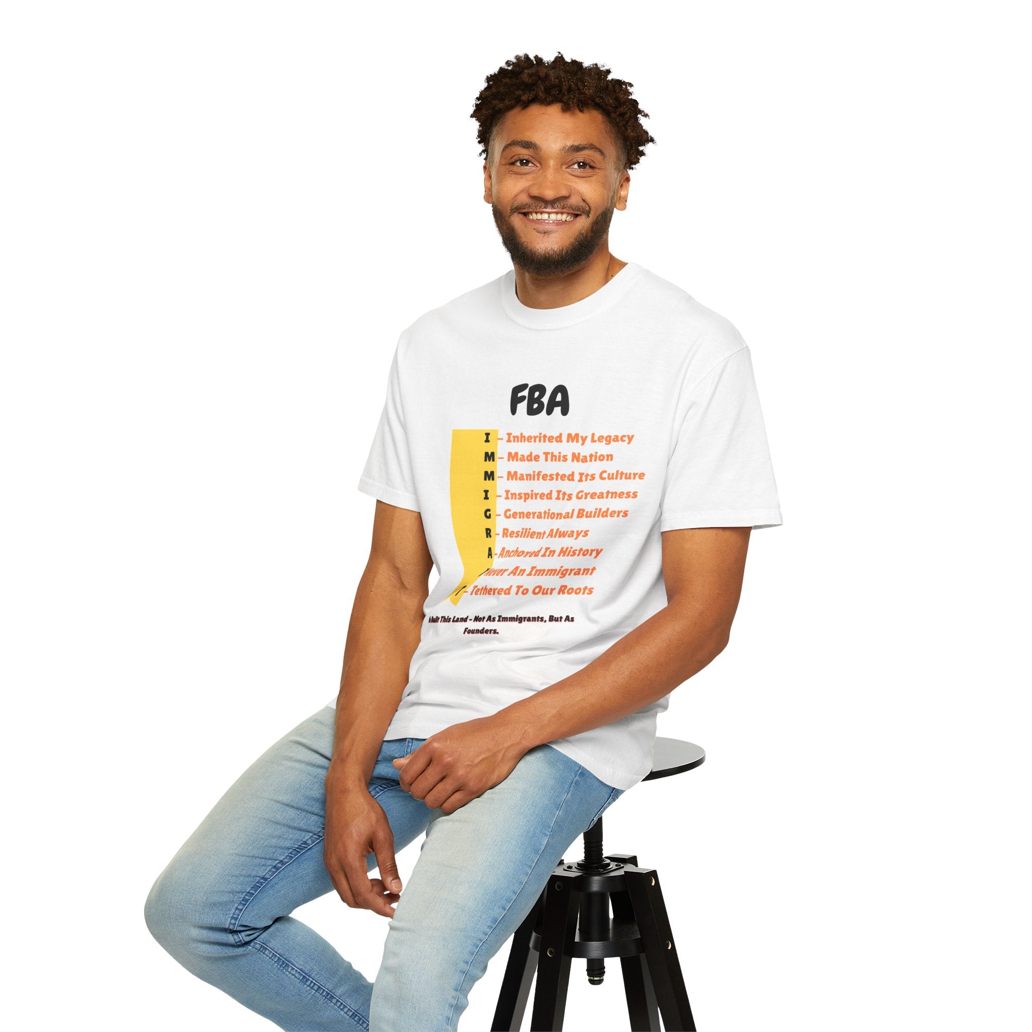 FBA Heritage IMMIGRANT Tee – Anchored in History, Never an Immigrant Unisex Garment-Dyed T-shirt