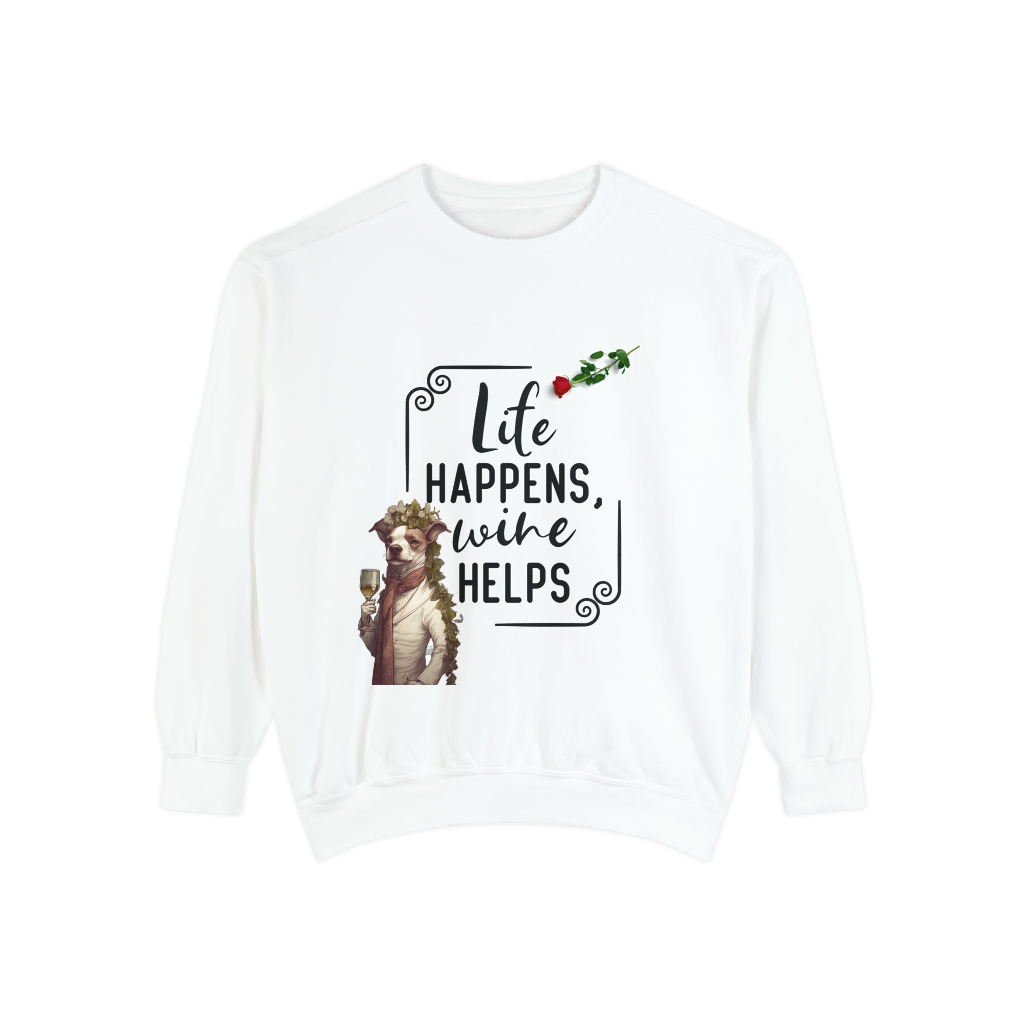 Women's Garment-Dyed Sweatshirt "Life Happens Wine Helps" Shirt for Wine Lovers