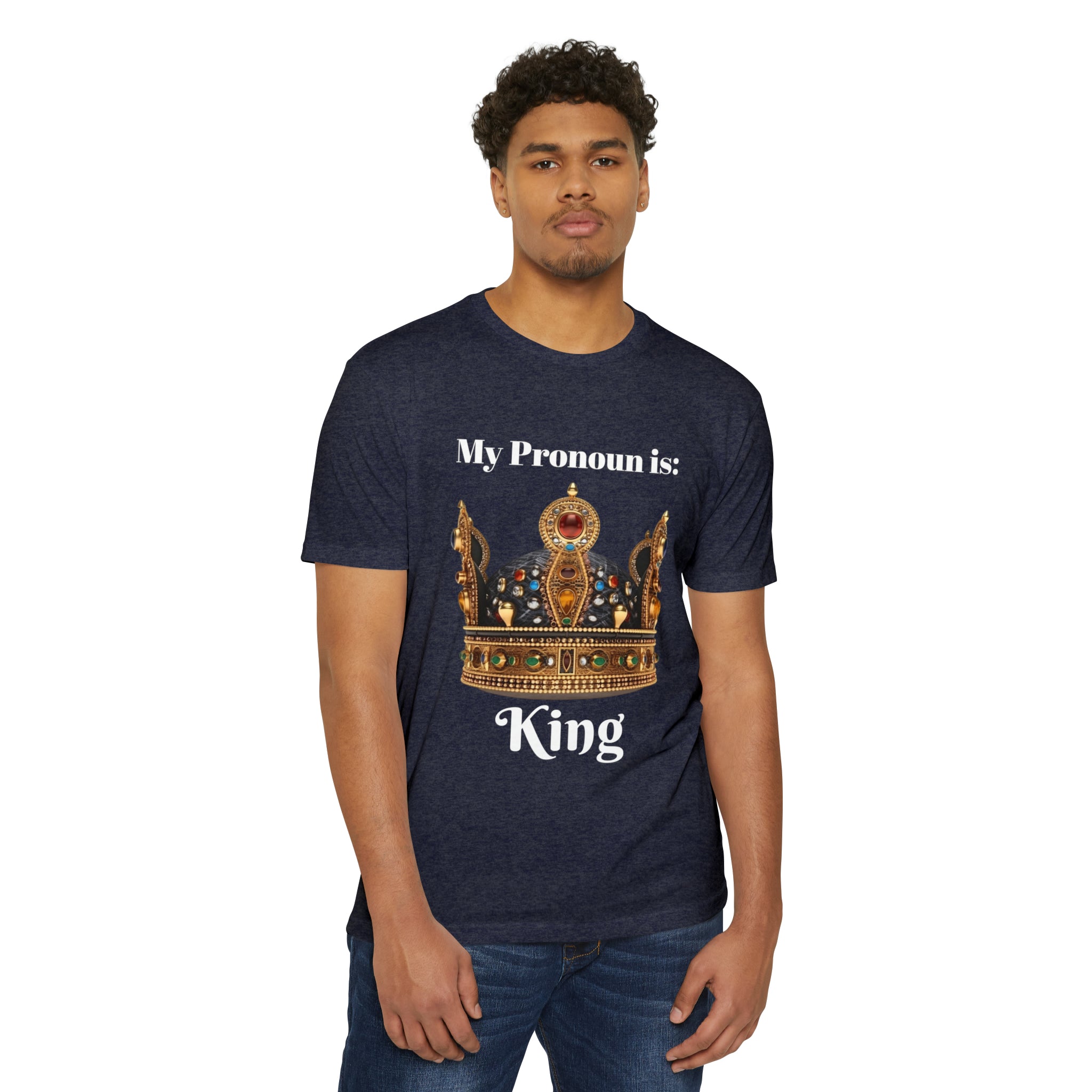 👑 My Pronoun is...King Unisex CVC Jersey T-shirt - Empowering Gender Identity Expression | Stylish and Inclusive Apparel