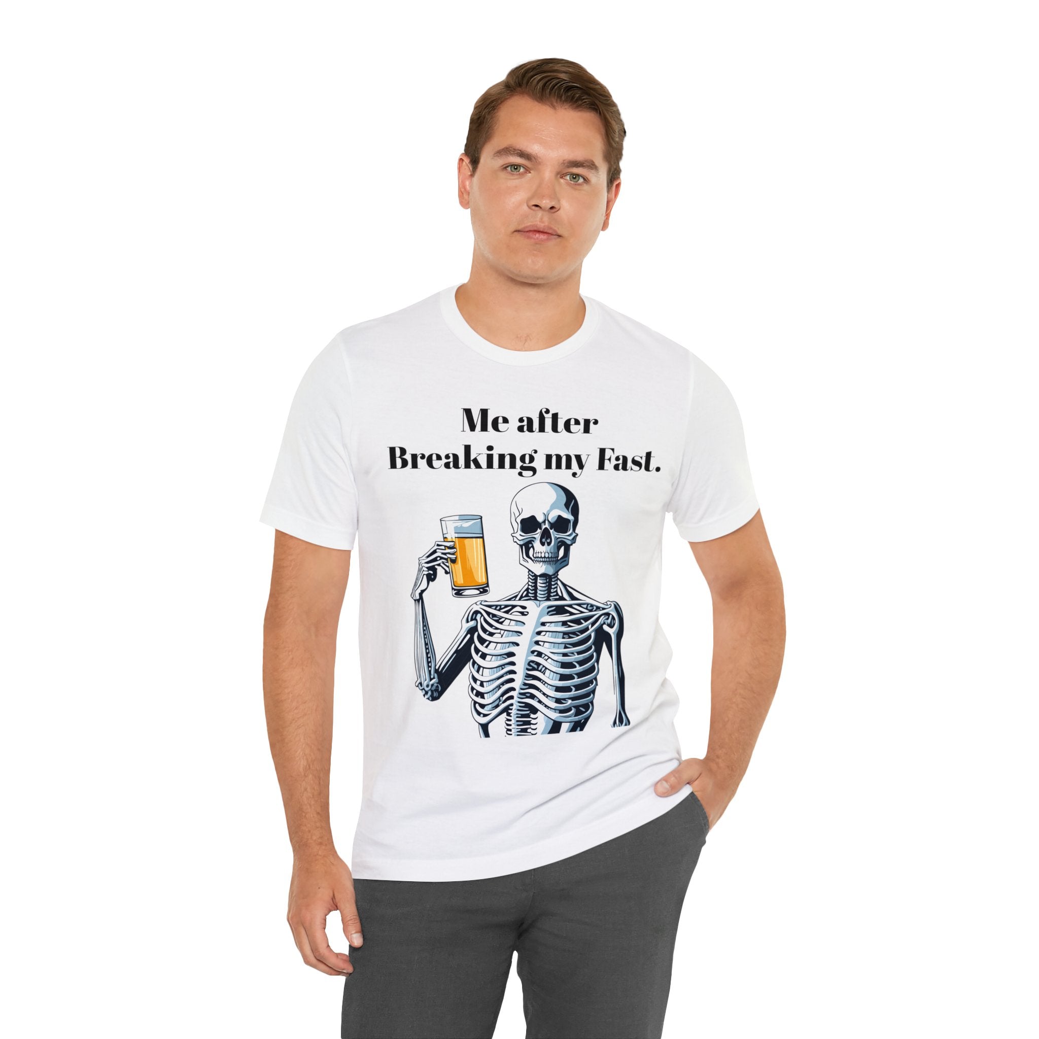 Me after Breaking My Fast" Skeleton Humor: Hilarious Unisex Jersey Short Sleeve Tee - Perfect for Those Who Love a Good Laugh Post-Fasting