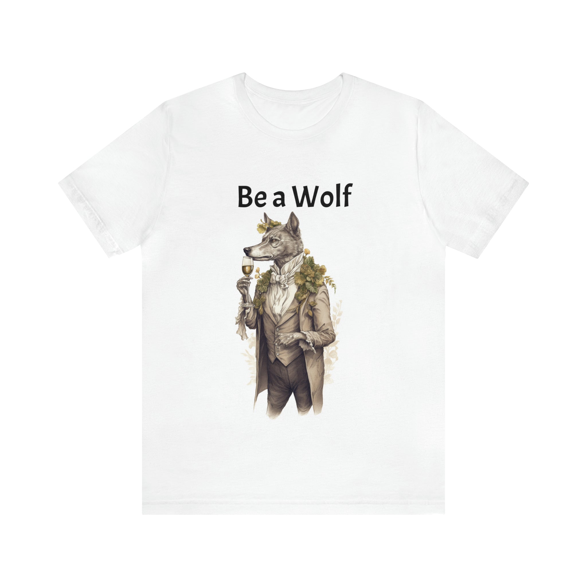 Unisex Jersey Short Sleeve Tee" "Be a Wolf"