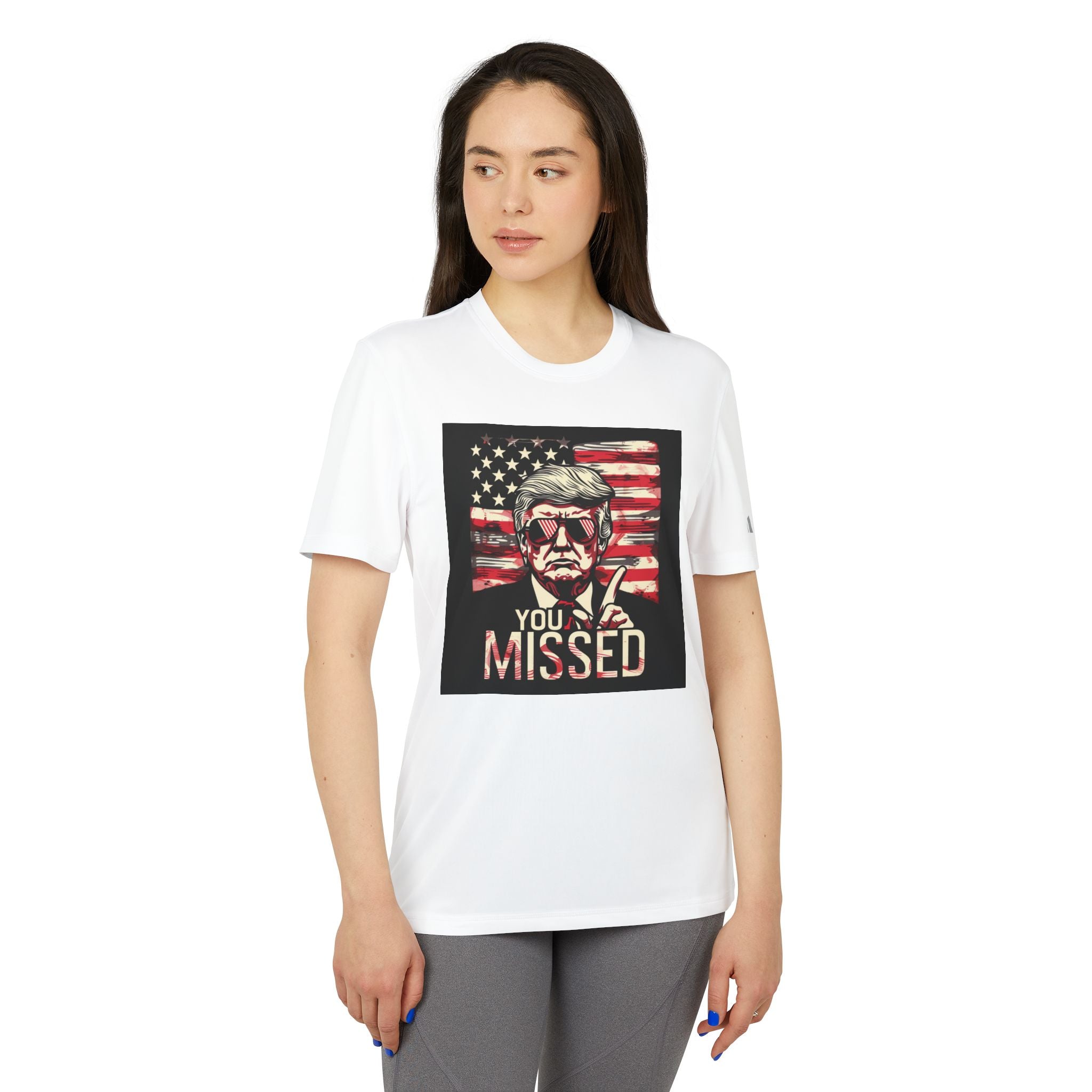 "Bold Declaration: MAGA Defiant Politician 'You Missed' Proclamation adidas® Unisex Sport T-Shirt - Confidence in Every Word