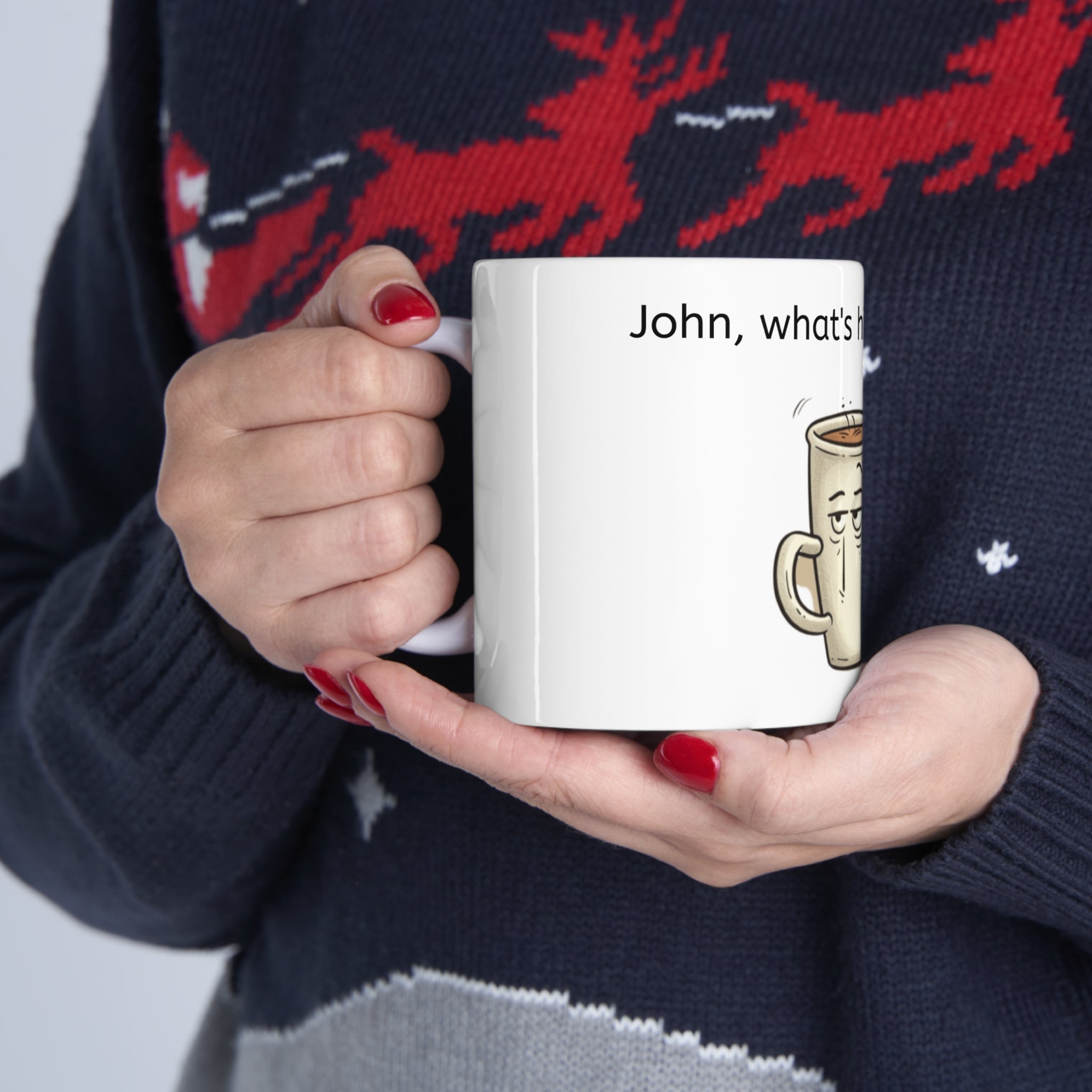 John's Ceramic Mug 11oz-- "John What's his name's" Ceramic mug, Coffee mug, 11oz mug, Stylish design, Coffee, Office Gift