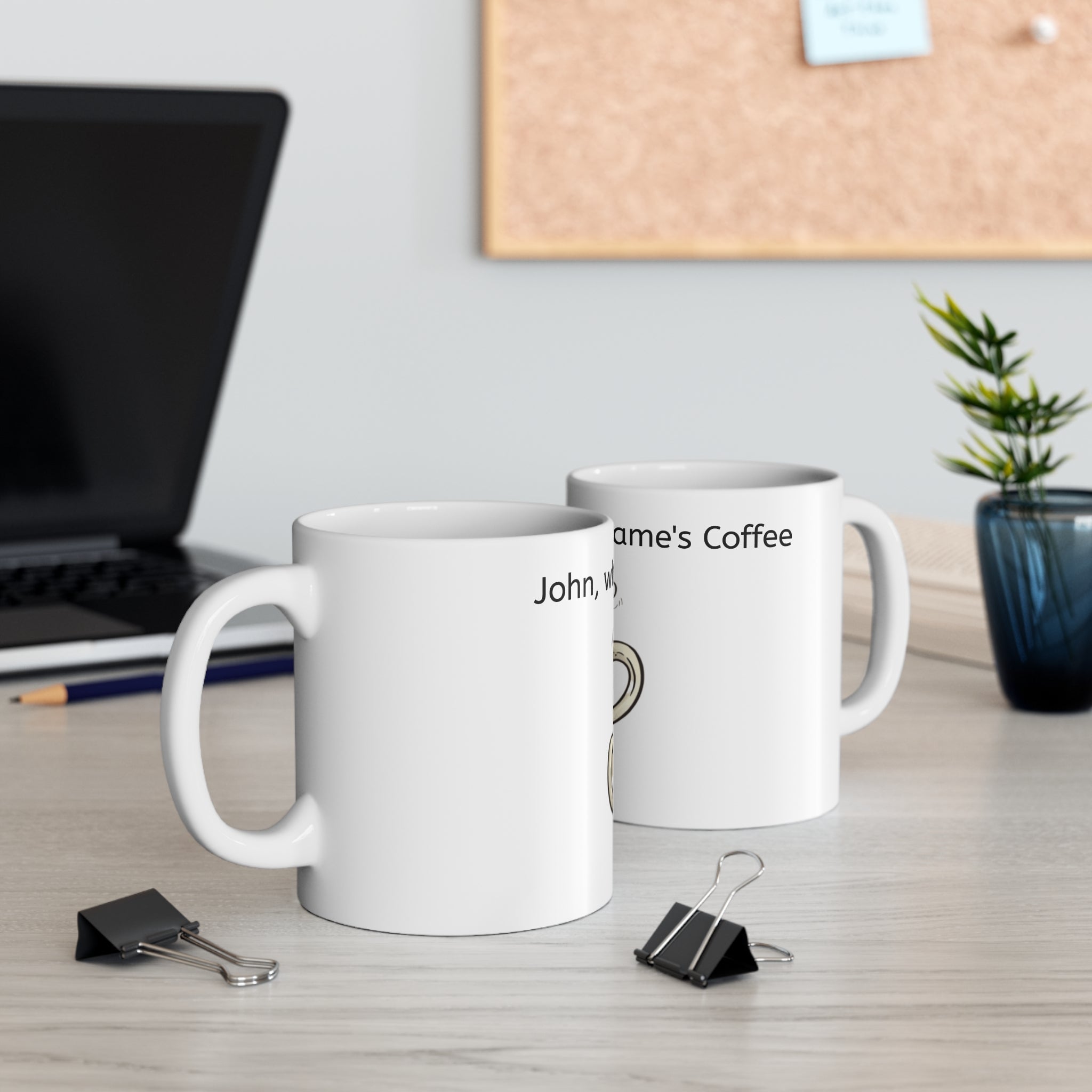 John's Ceramic Mug 11oz-- "John What's his name's" Ceramic mug, Coffee mug, 11oz mug, Stylish design, Coffee, Office Gift