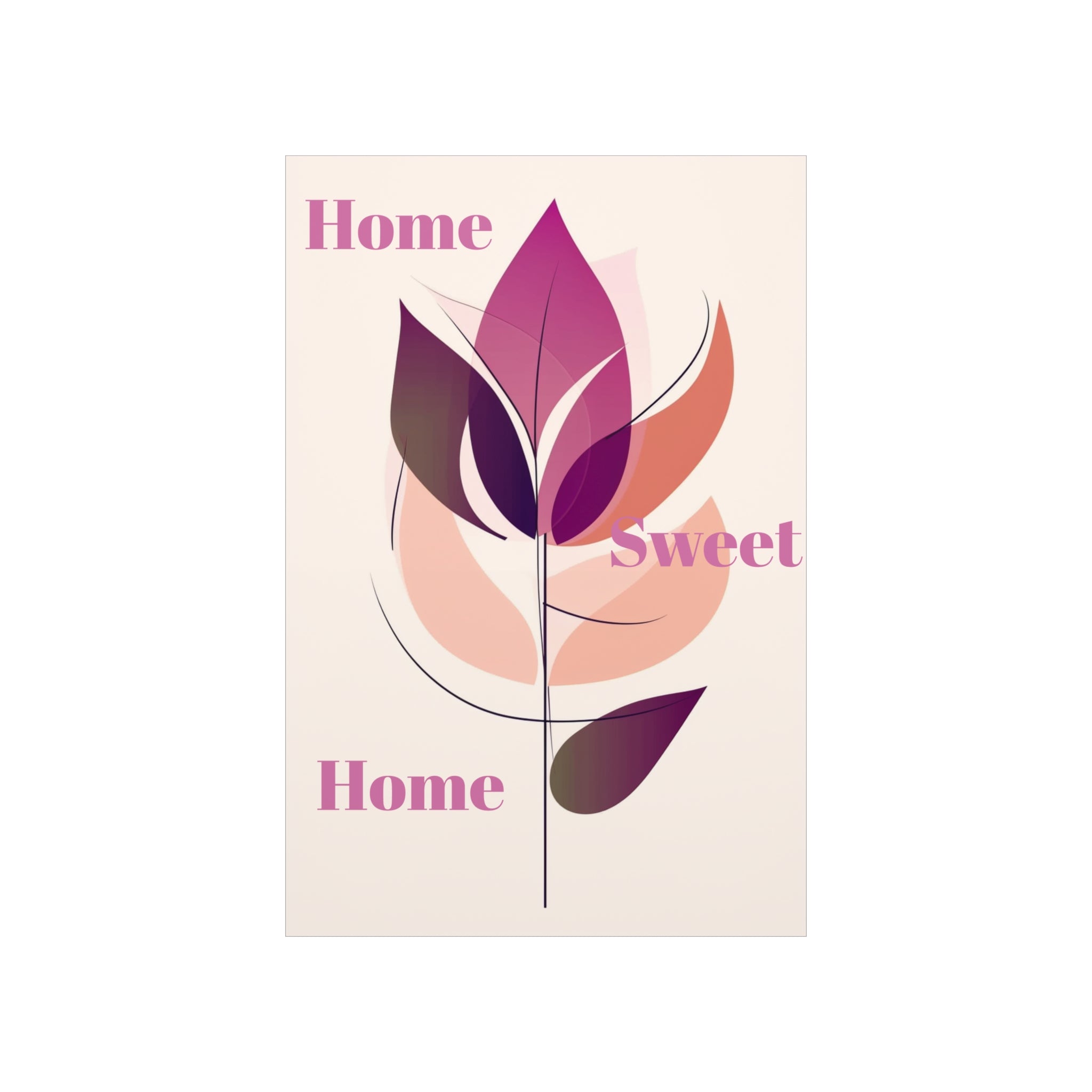 Home Sweet Home poster, abstract floral rose art, premium matte print, vertical wall decor, unique home gift" vertical, stylish home gift"